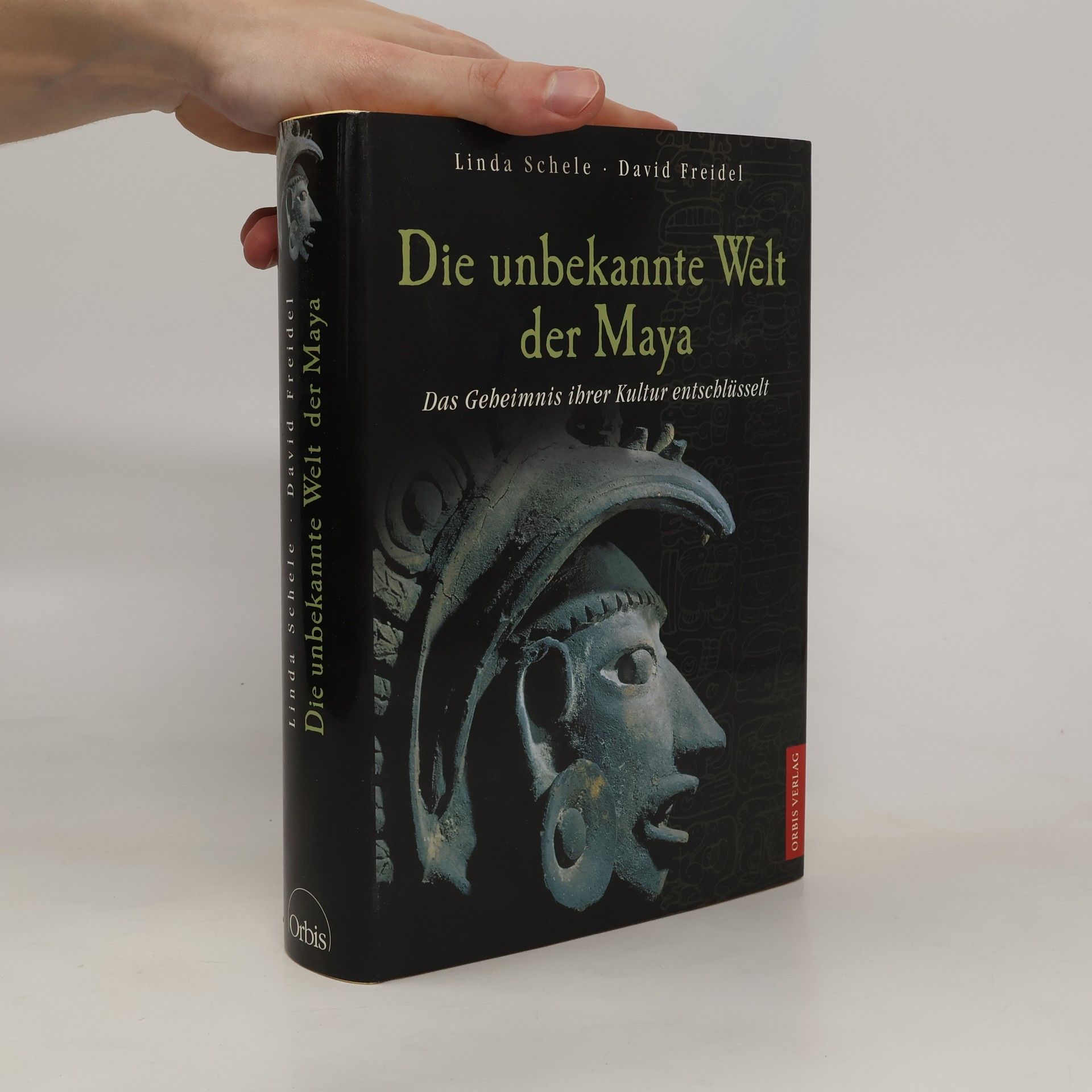 Linda Schele Die unbekannte Welt der Maya