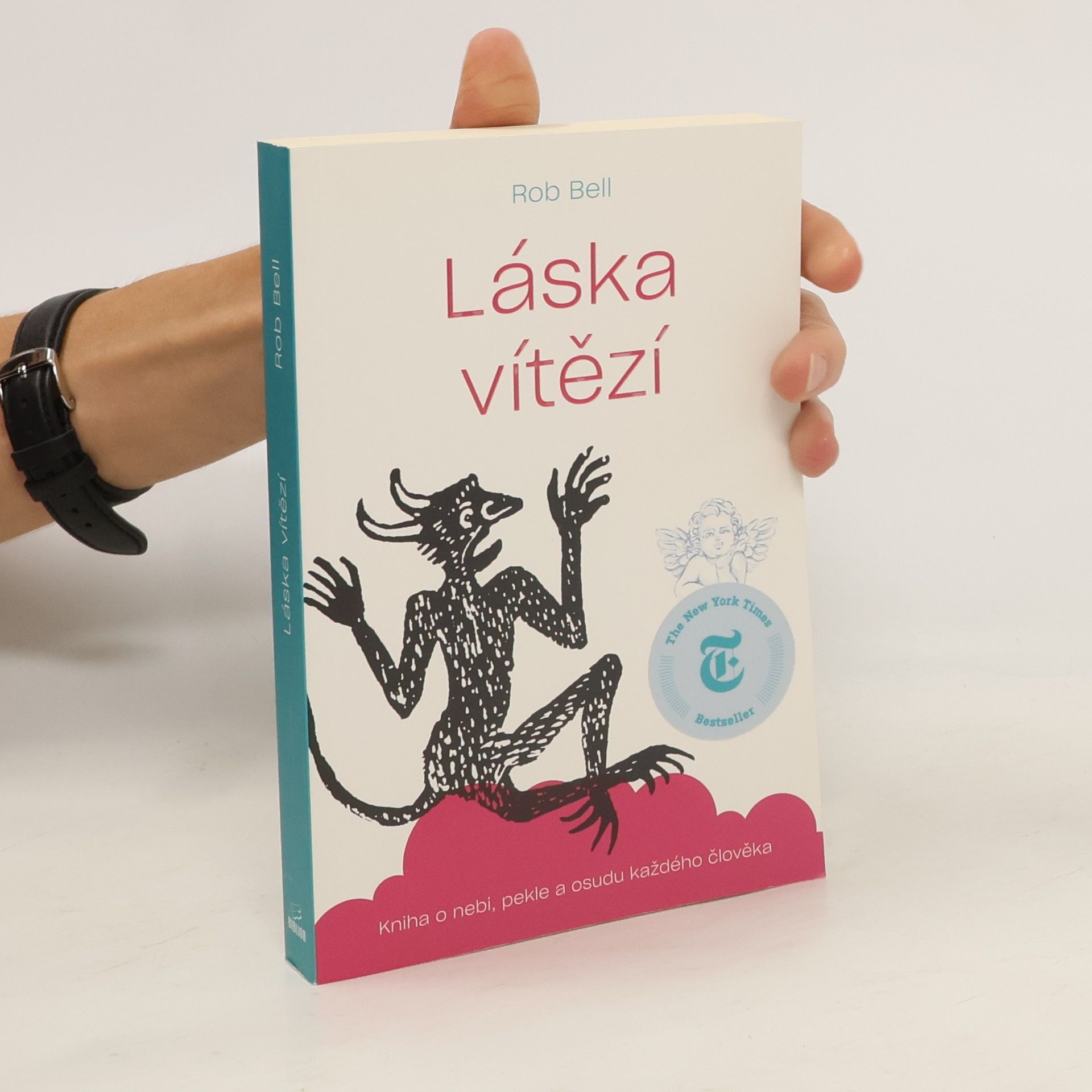 Rob Bell Láska vítězí: Kniha o nebi, pekle a osudu každého člověka