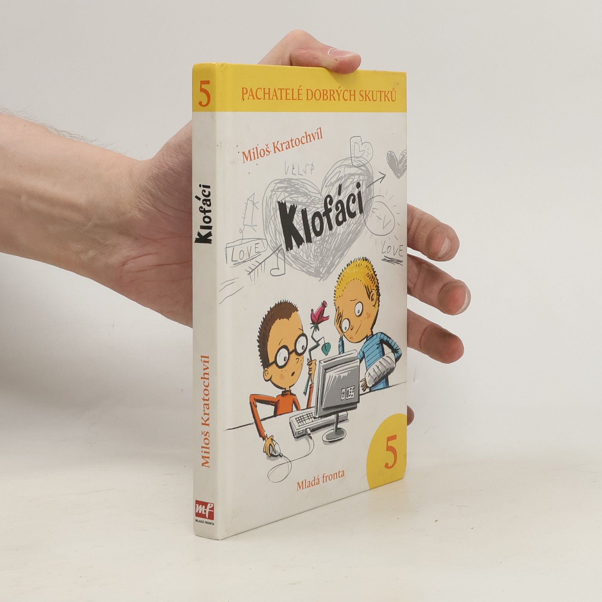 Miloš Václav Kratochvil Klofáci 5. díl. Pachatelé dobrých skutků
