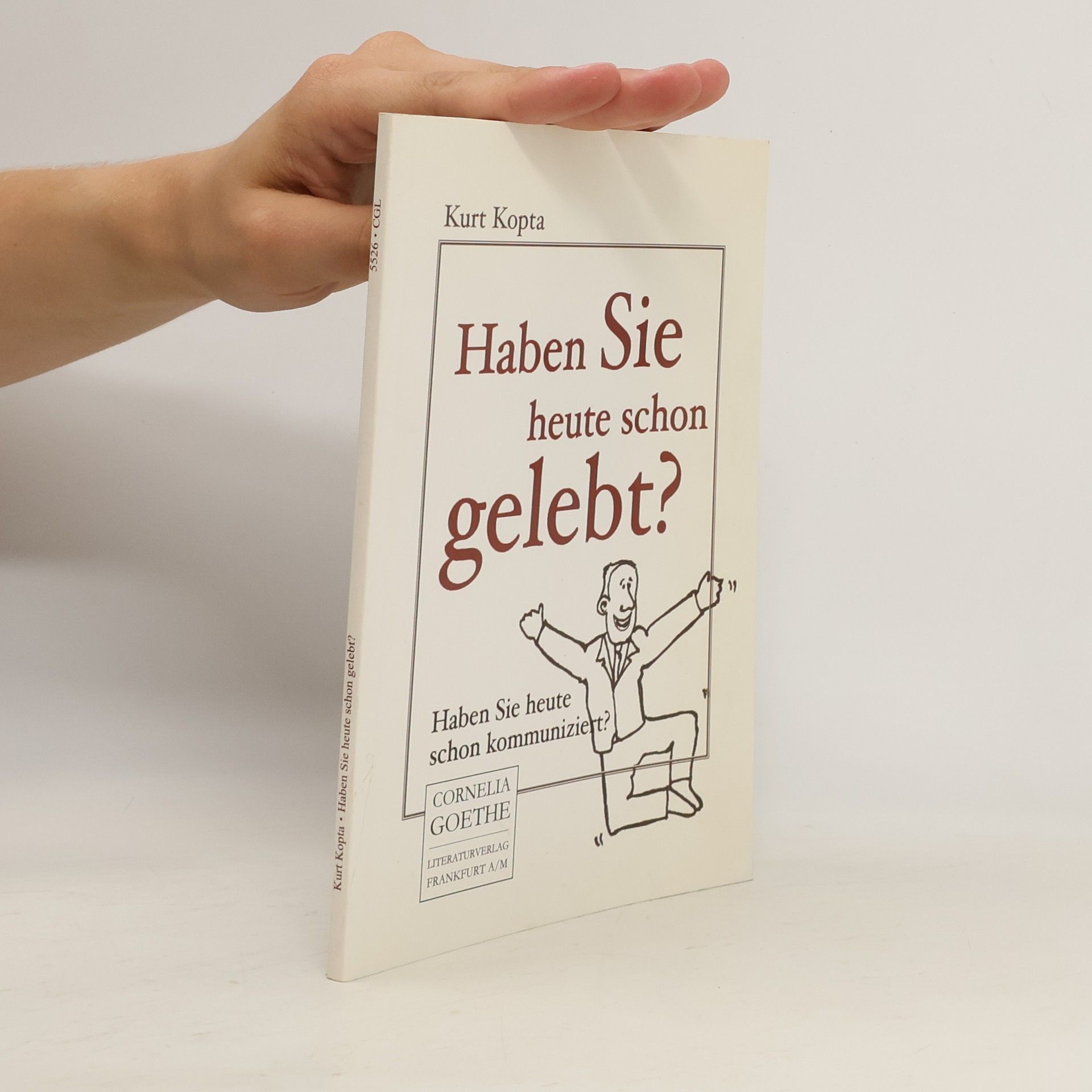 Kurt Kopta Haben Sie heute schon gelebt?