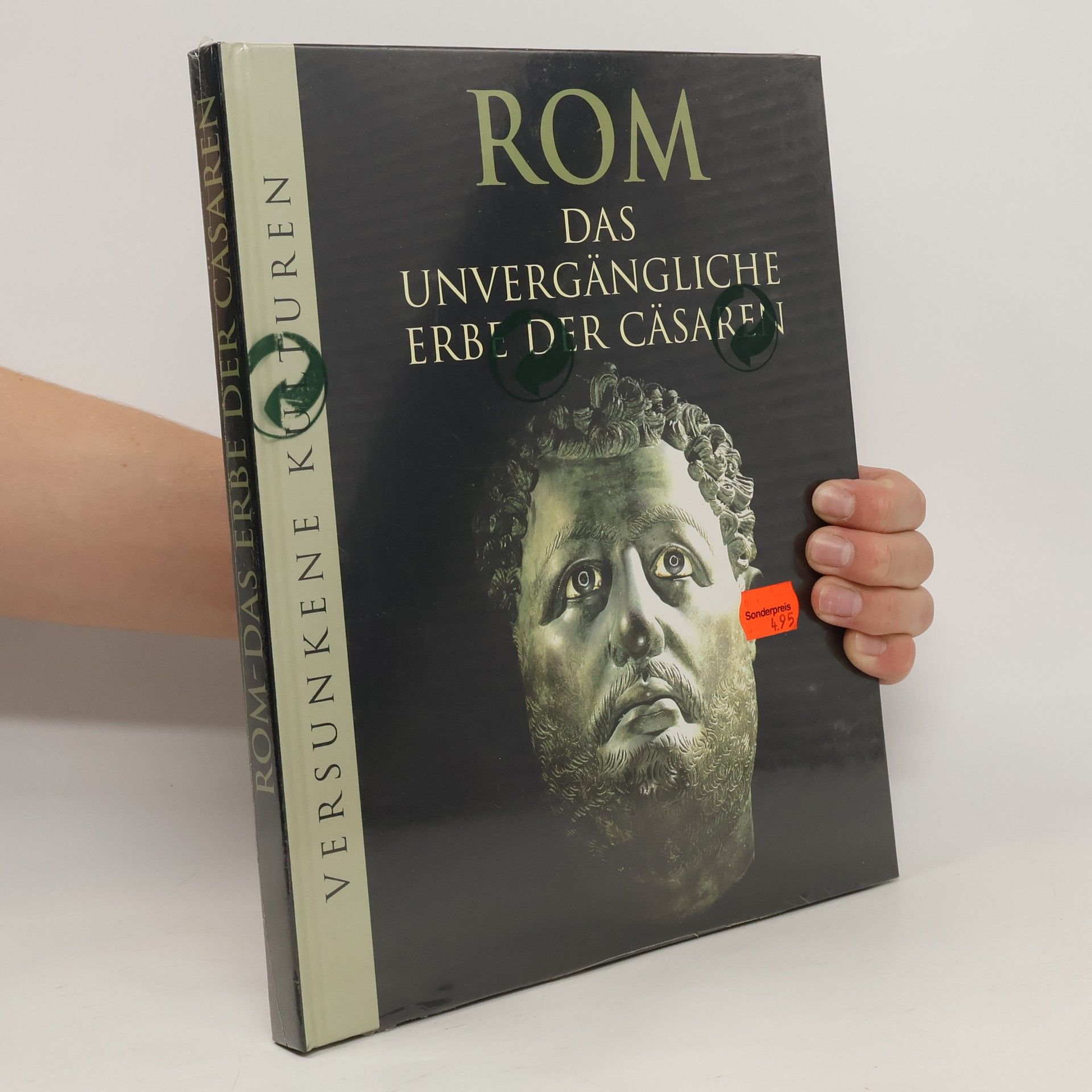 Marianne Tölle Rom: das unvergängliche Erbe der Cäsaren