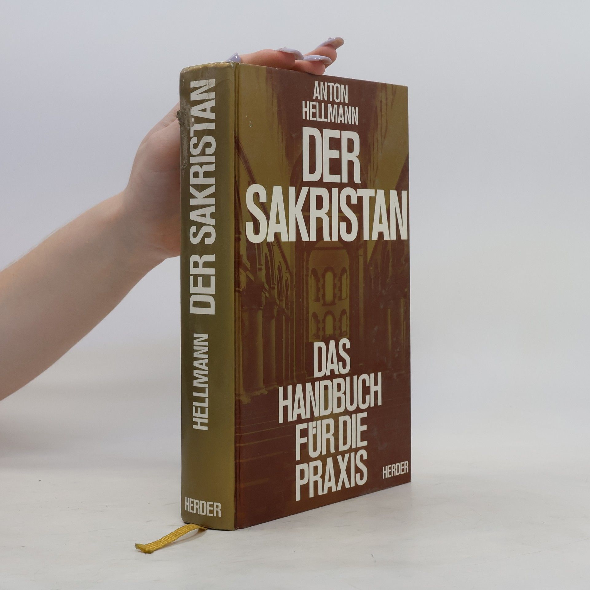 Anton Hellmann Der Sakristan. Das Handbuch für die Praxis