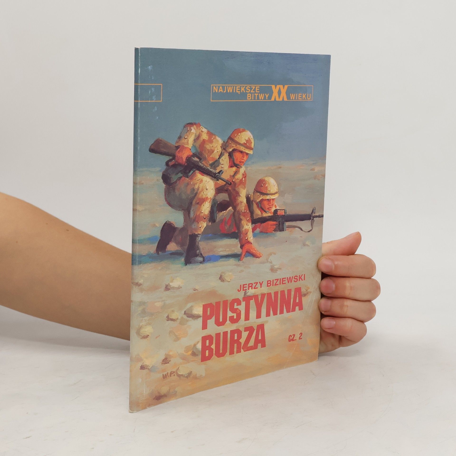 Jerzy Biziewski Najwieksze bitwy XX wieku. Pustynna Burza