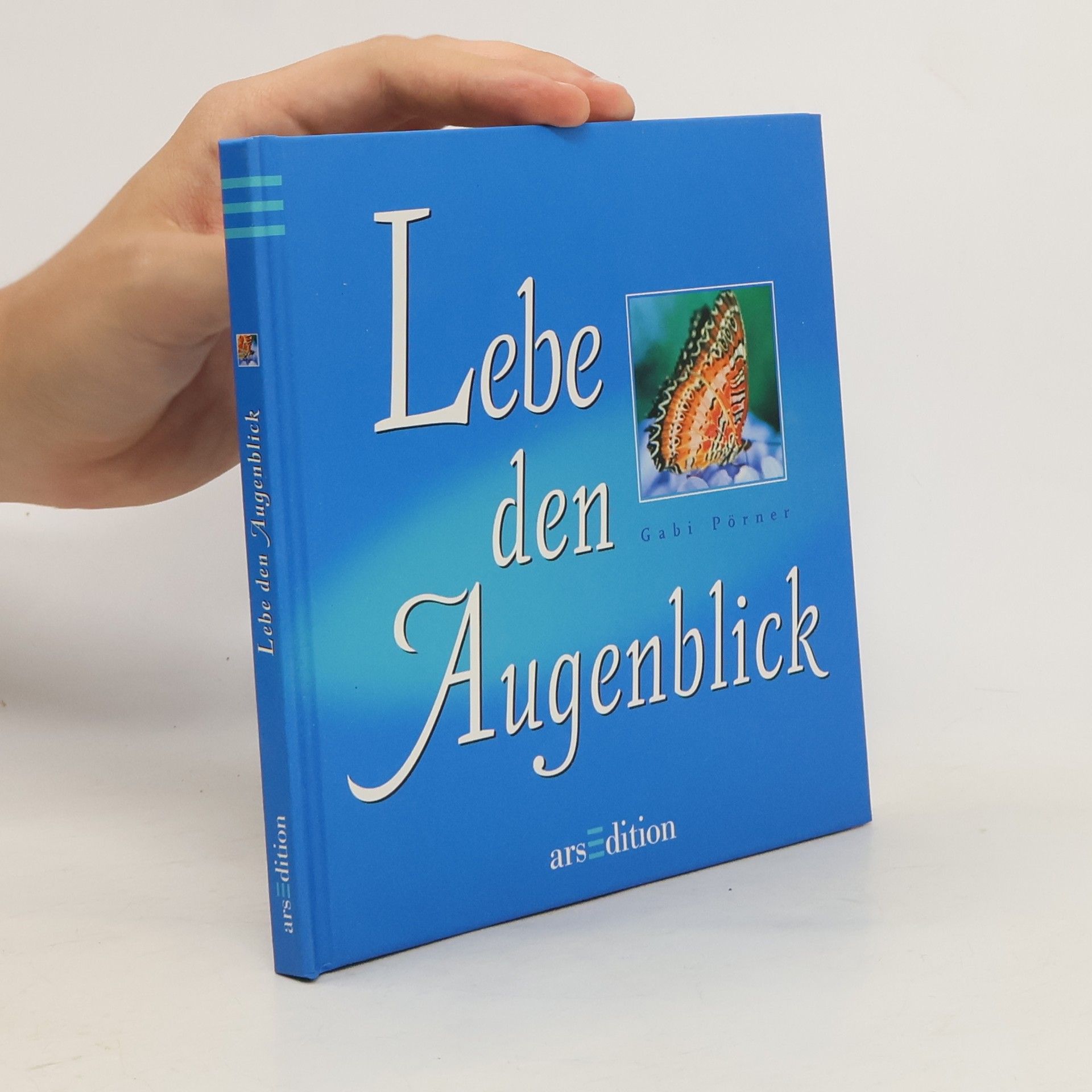 Gabi Pörner Lebe den Augenblick