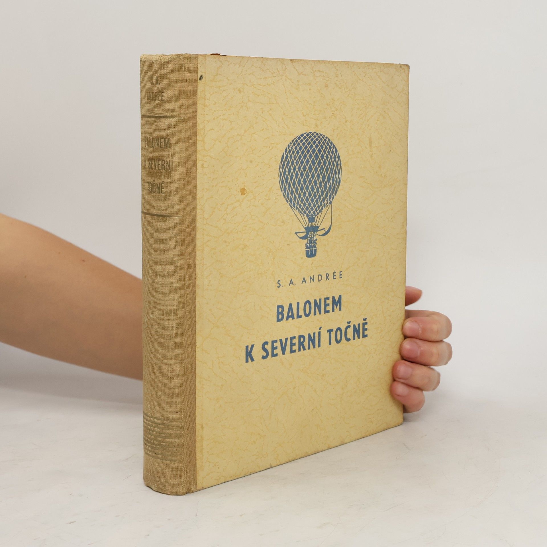 Salomon August Andrée Balonem k severní točně : Na základě zápisků S.A. Andréea, Nilse Strindbergra a Knuta Fraenkela nalezených v létě 1930 na Bílém ostrově