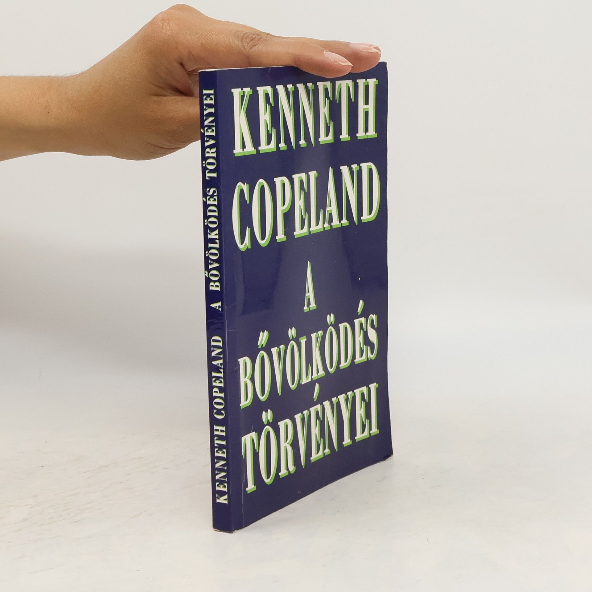 Kenneth Copeland A Bövölködés Törvényei