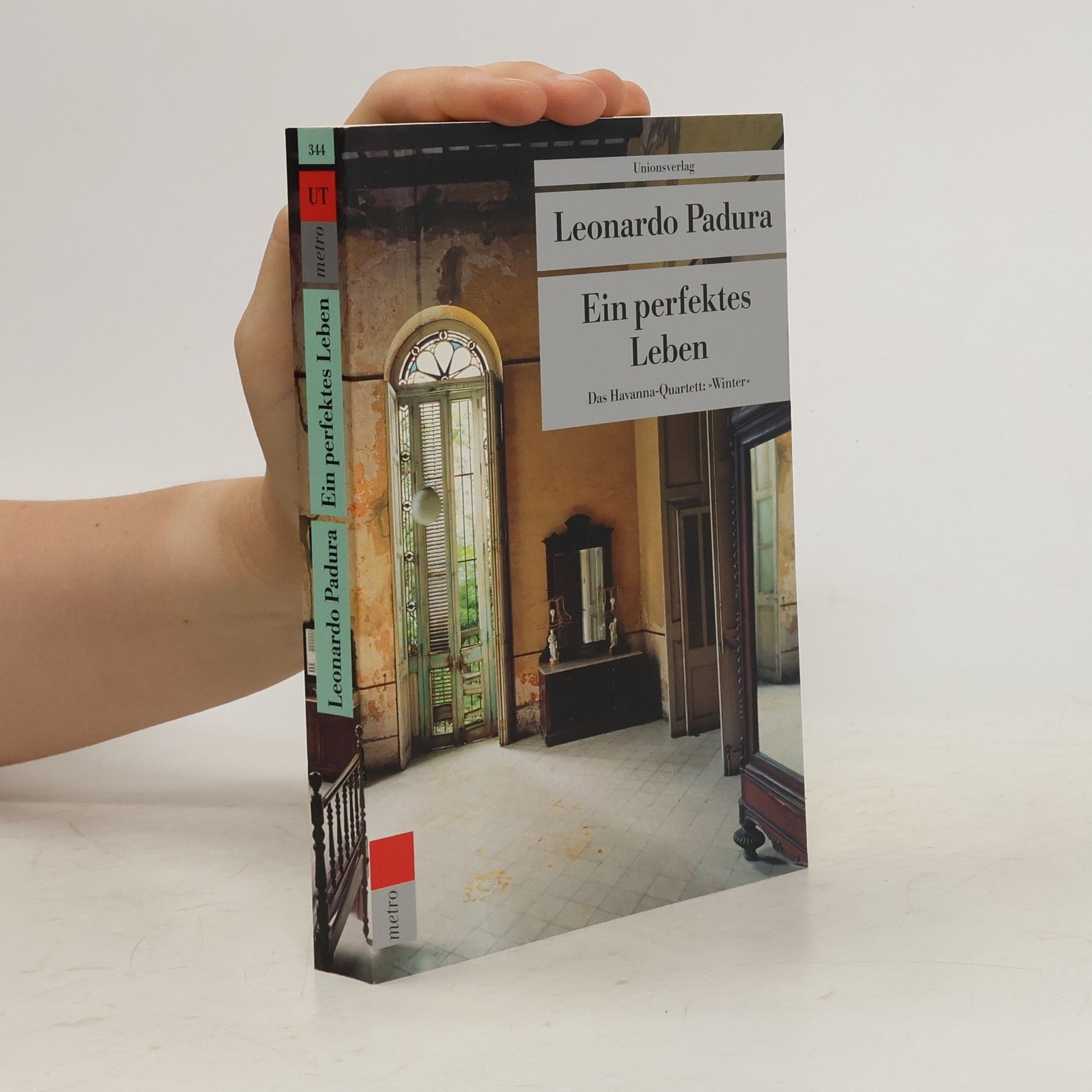 Leonardo Padura Ein perfektes Leben