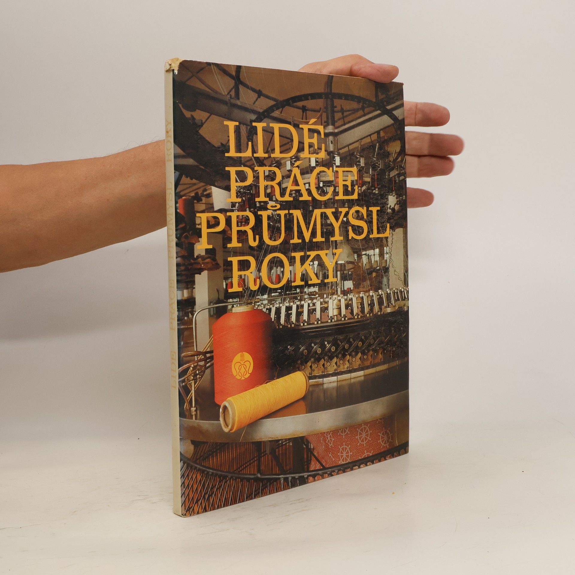 Collectif d'auteurs Lidé, práce, průmysl, roky