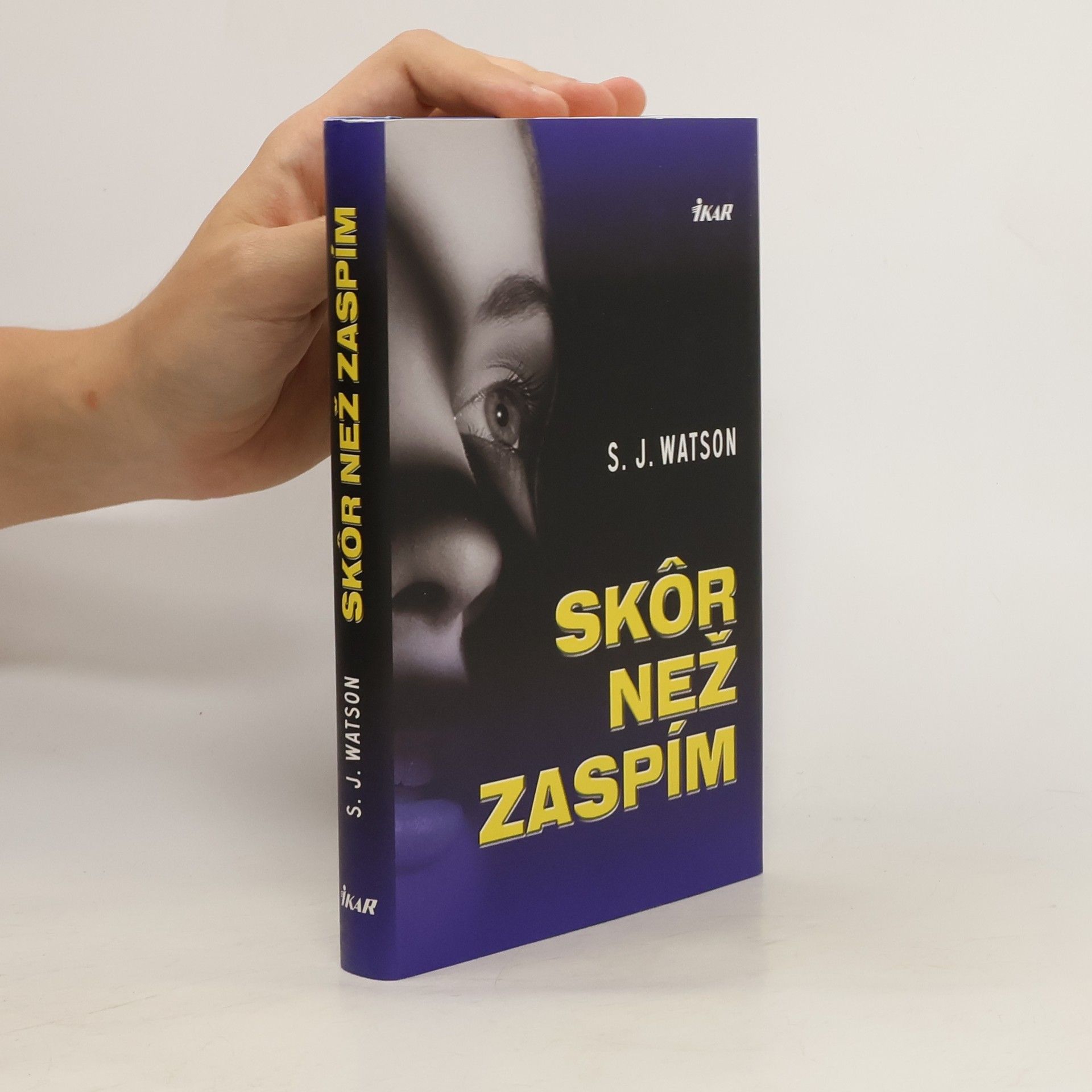 S. J. Watson Skôr než zaspím