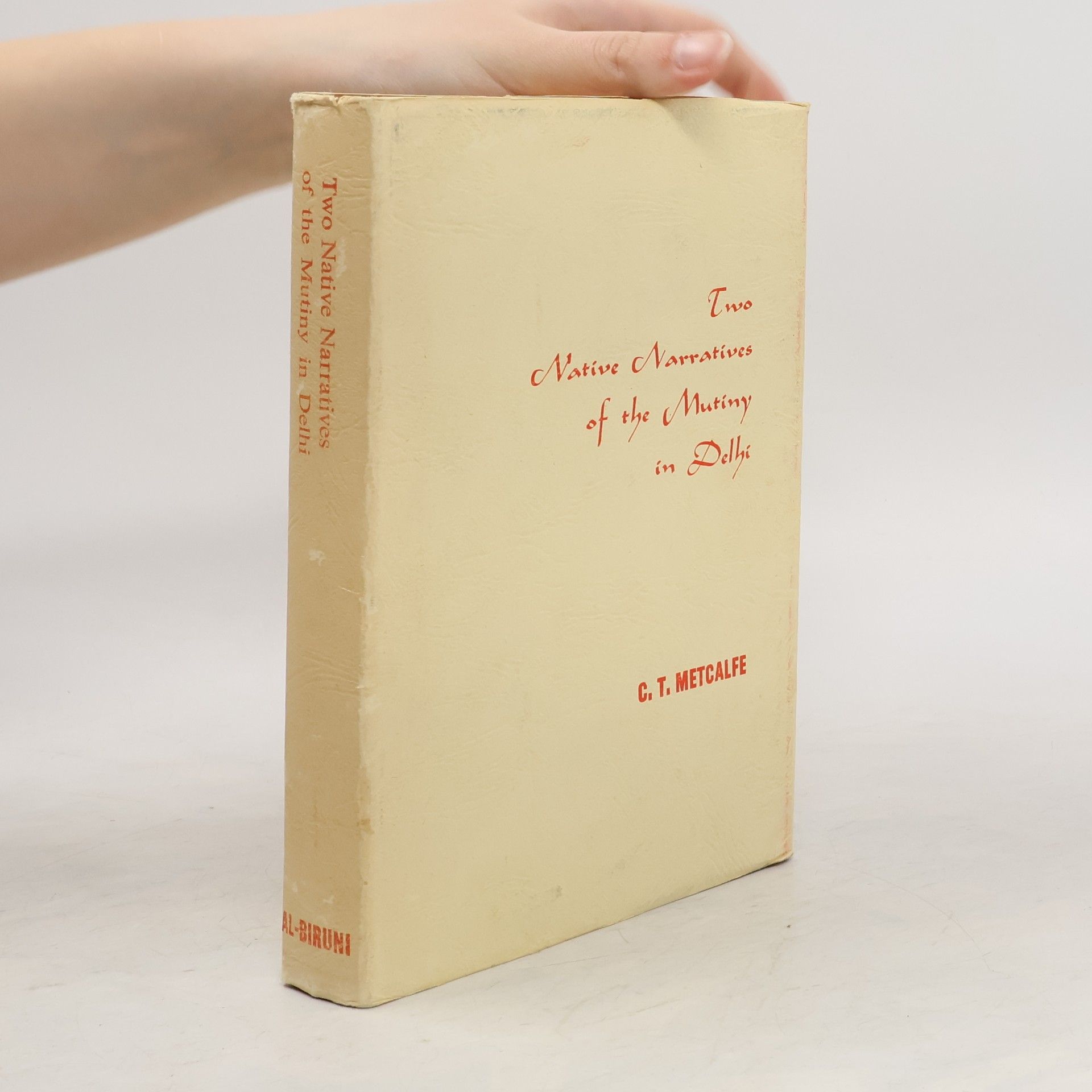 Charles Theophilus Metcalfe Two Native Narratives of the Mutiny in Delhi