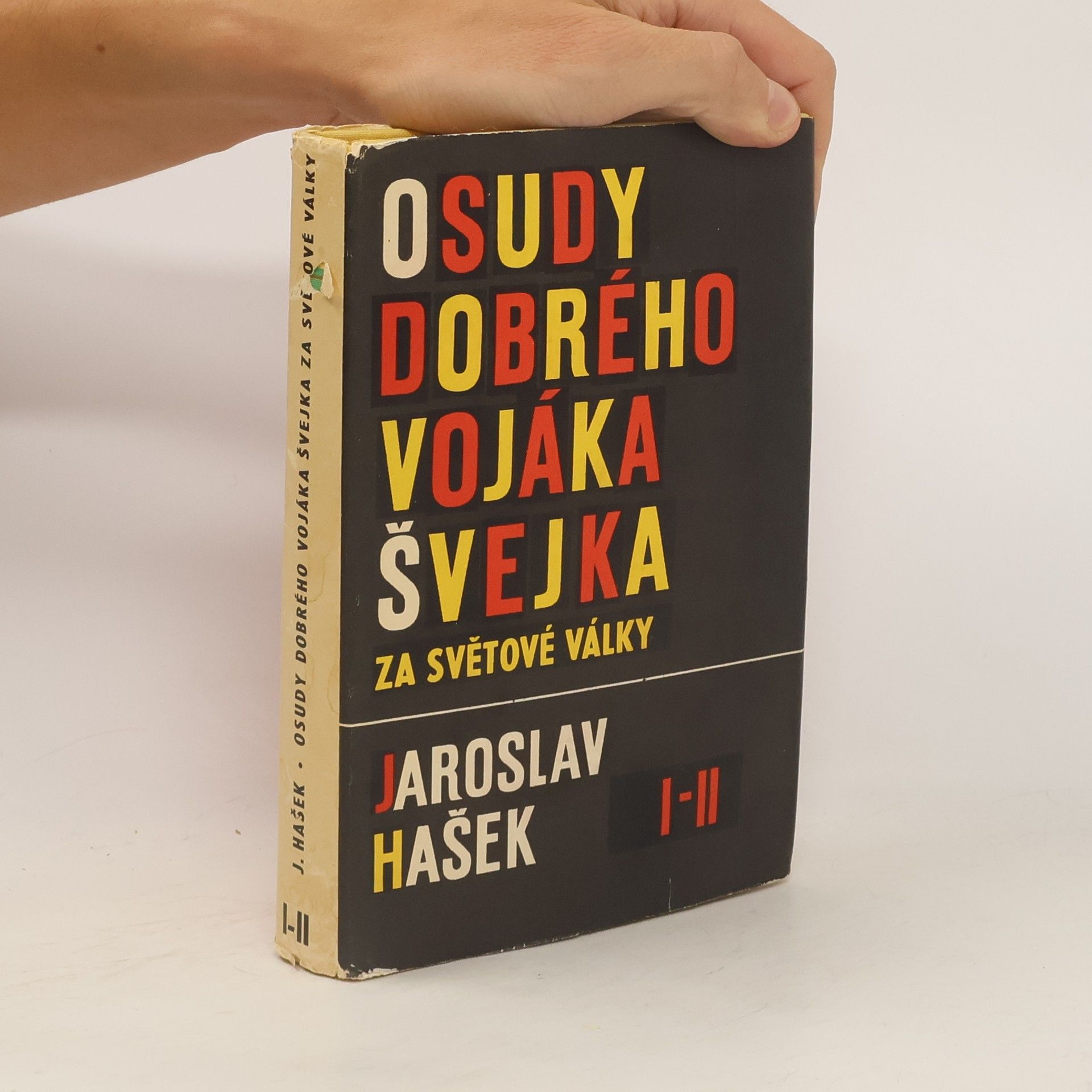 Jaroslav Hašek Osudy dobrého vojáka Švejka za světové války I.-II. díl