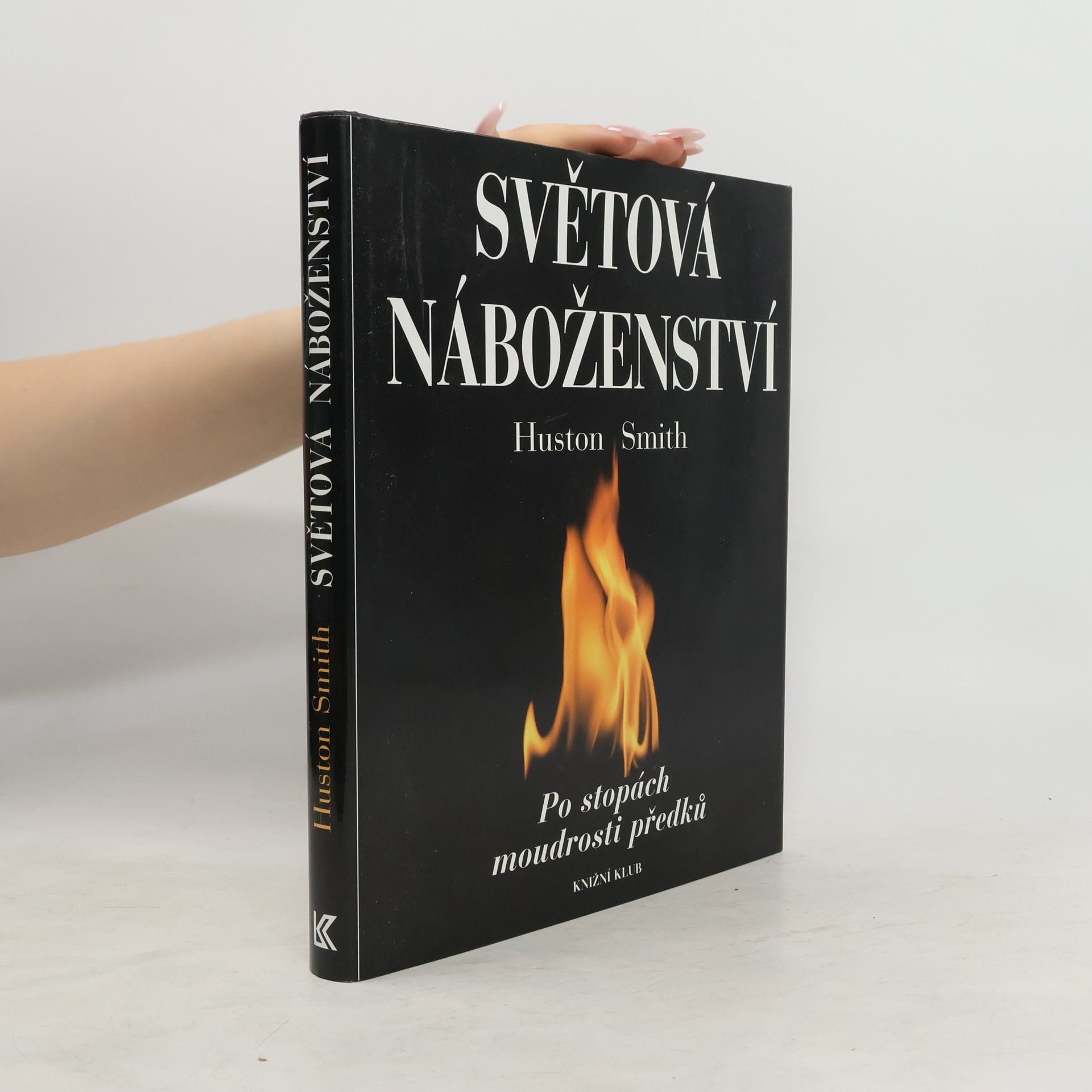 Huston Smith Světová náboženství : po stopách moudrosti předků