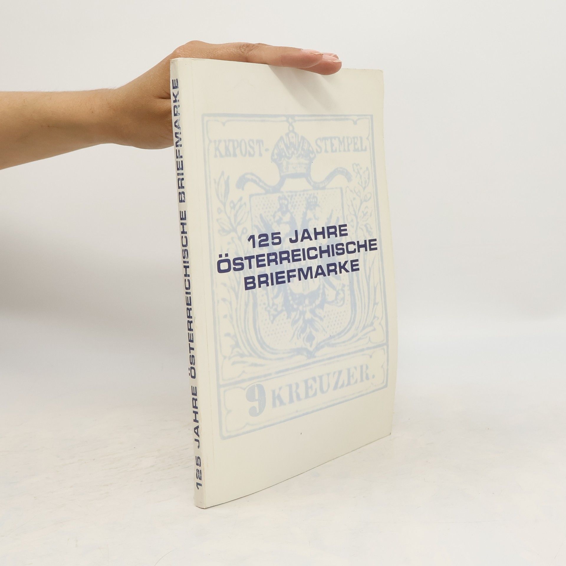 Autorenkollektiv 125 Jahre Österreichischen Briefmarke