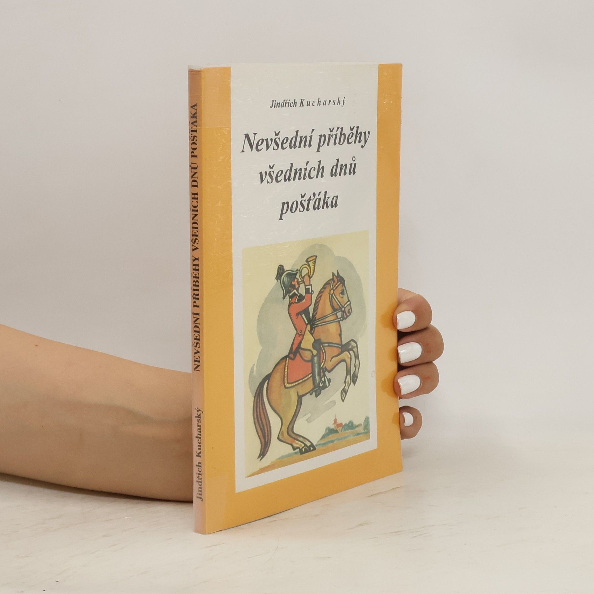 Jindřich Kucharský Nevšední příběhy všedních dnů pošťáka