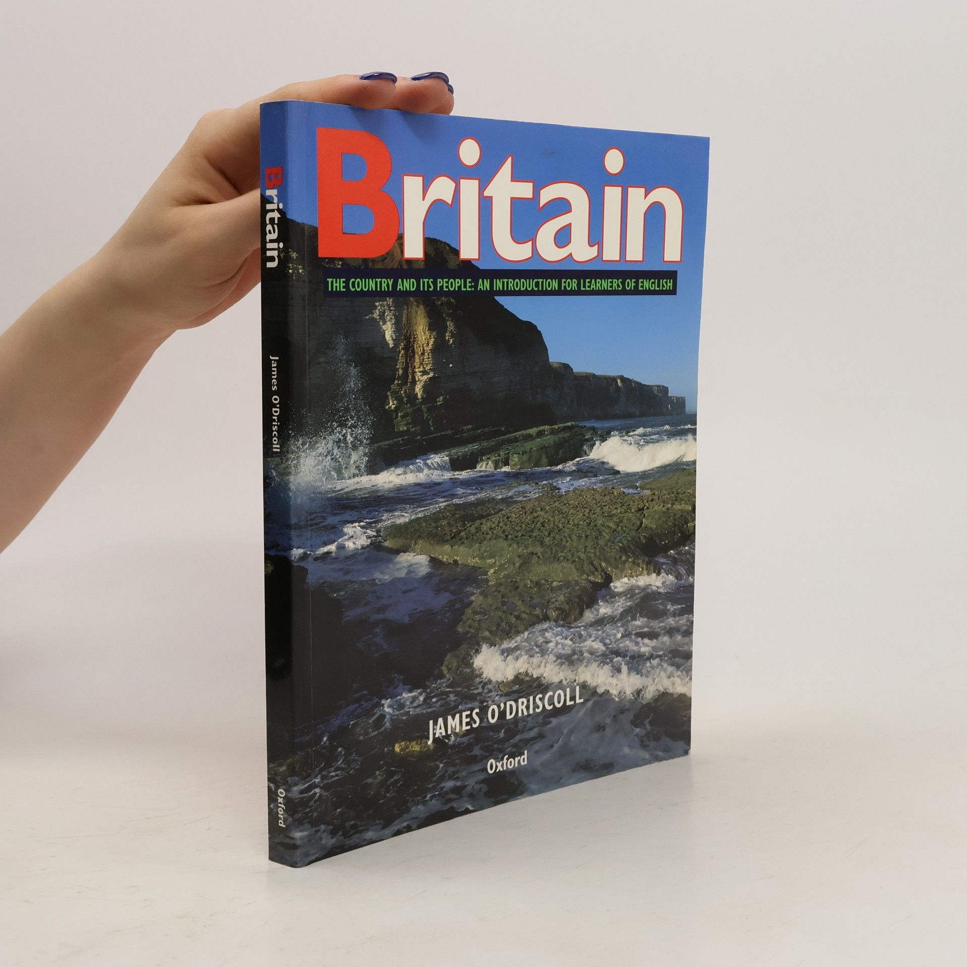 James O. Driscoll Britain: The Country and Its People: An Introduction for Learners of English