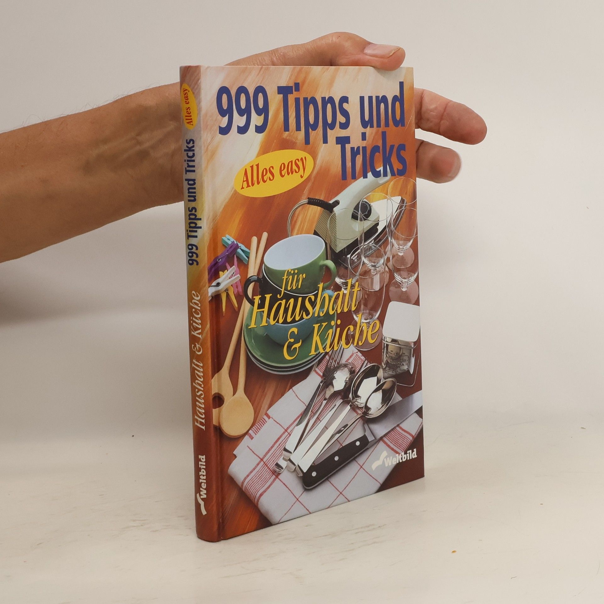 Marianne Schönhauser 999 Tipps und Tricks für Haushalt & Küche