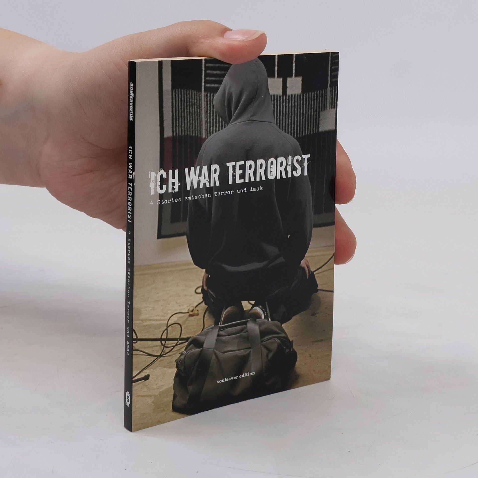 Various authors Ich war Terrorist. 4 Stories zwischen Terror und Amok