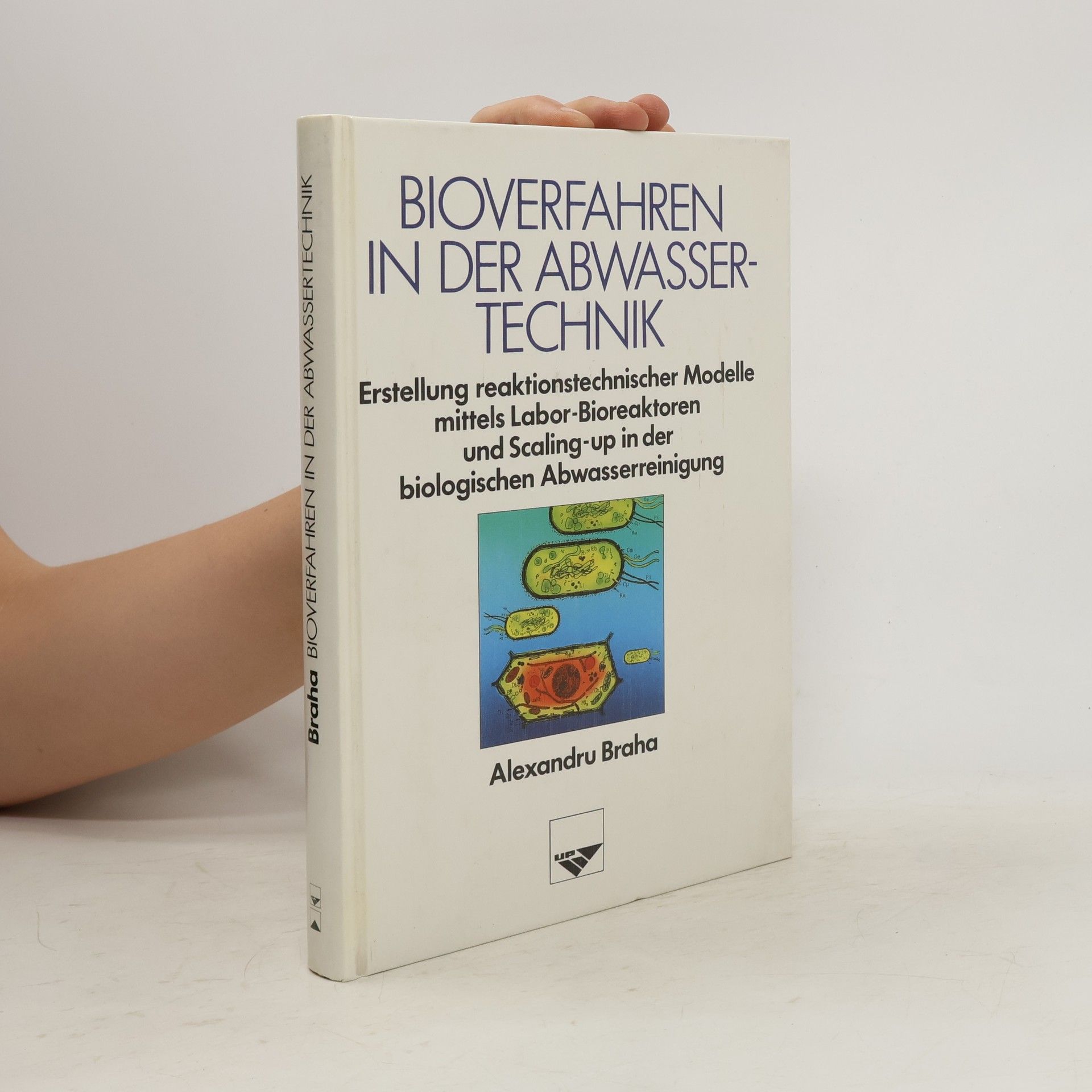 Alexandru Braha Bioverfahren in der Abwassertechnik