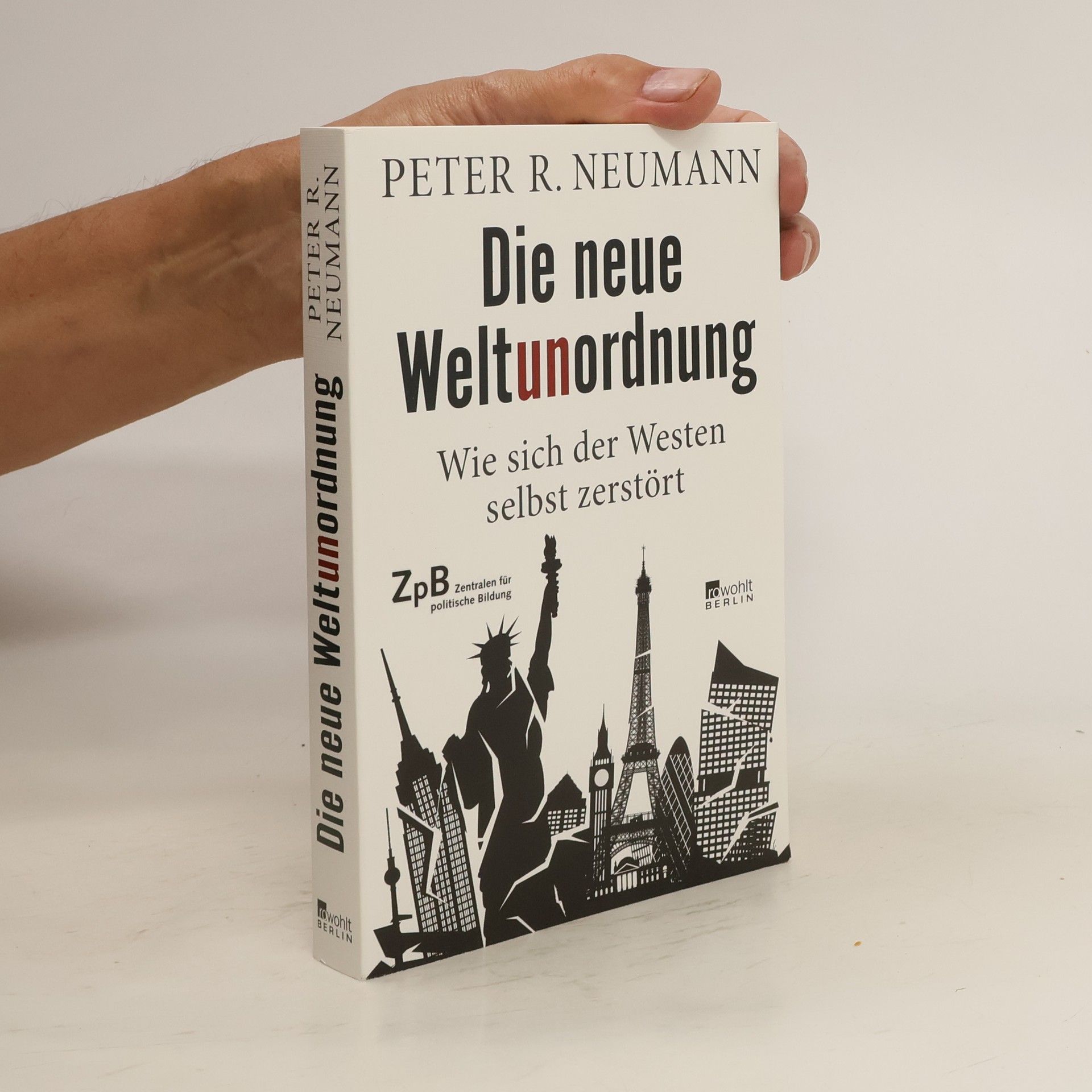 Peter R. Neumann Die neue Weltunordnung