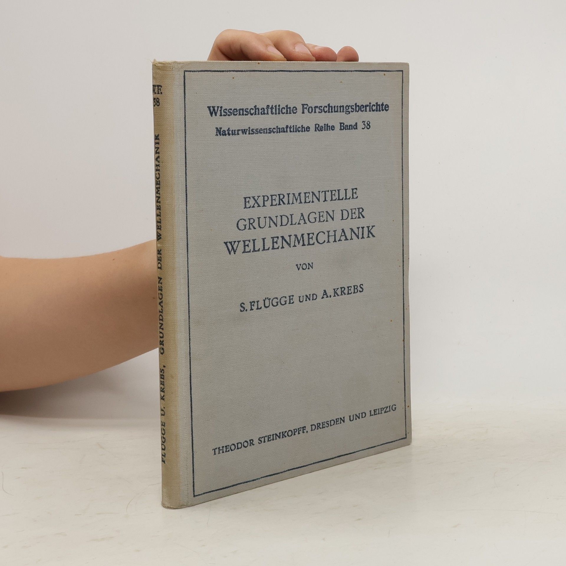 Siegfried Flügge Experimentelle Grundlagen der Wellenmechanik