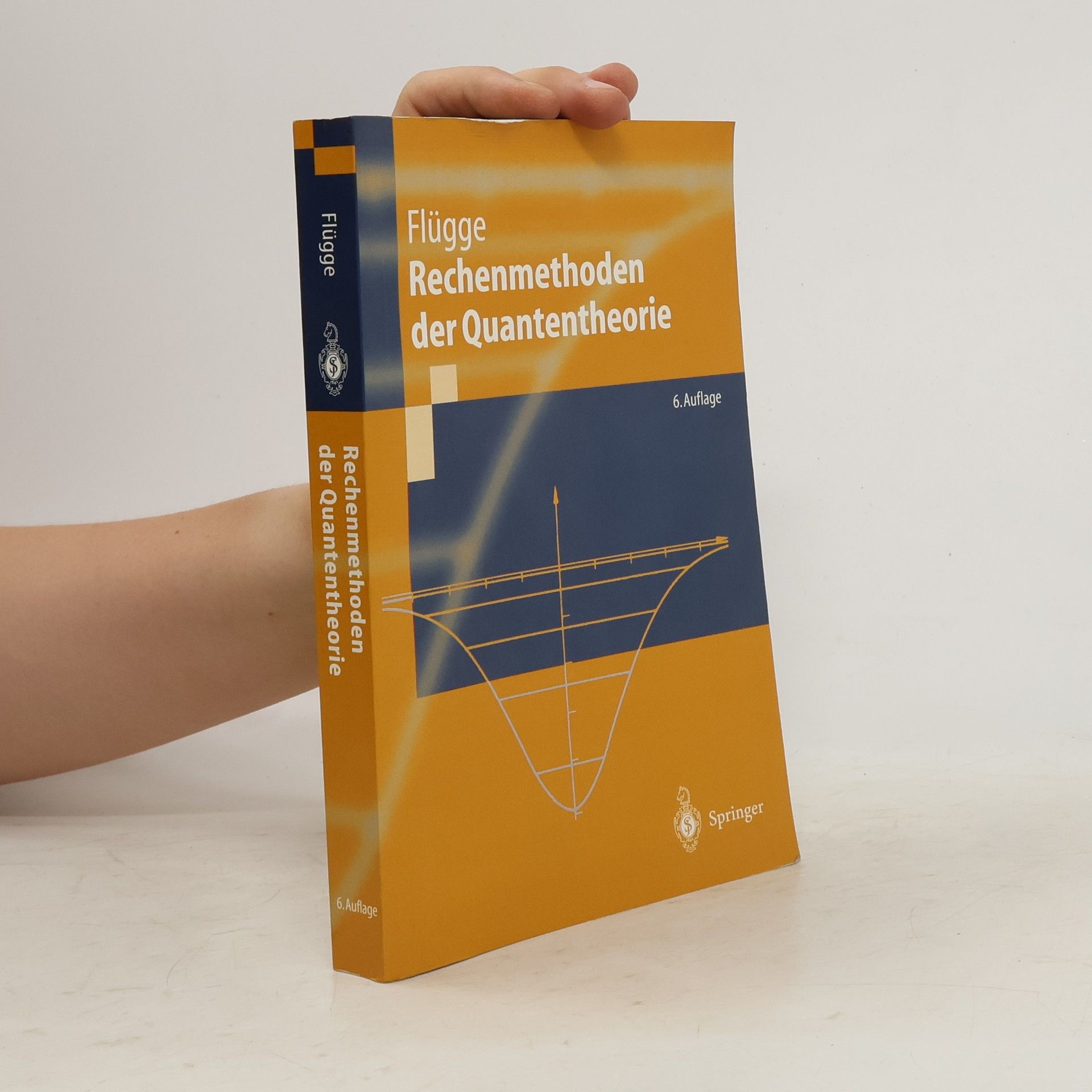 Siegfried Flügge Rechenmethoden der Quantentheorie