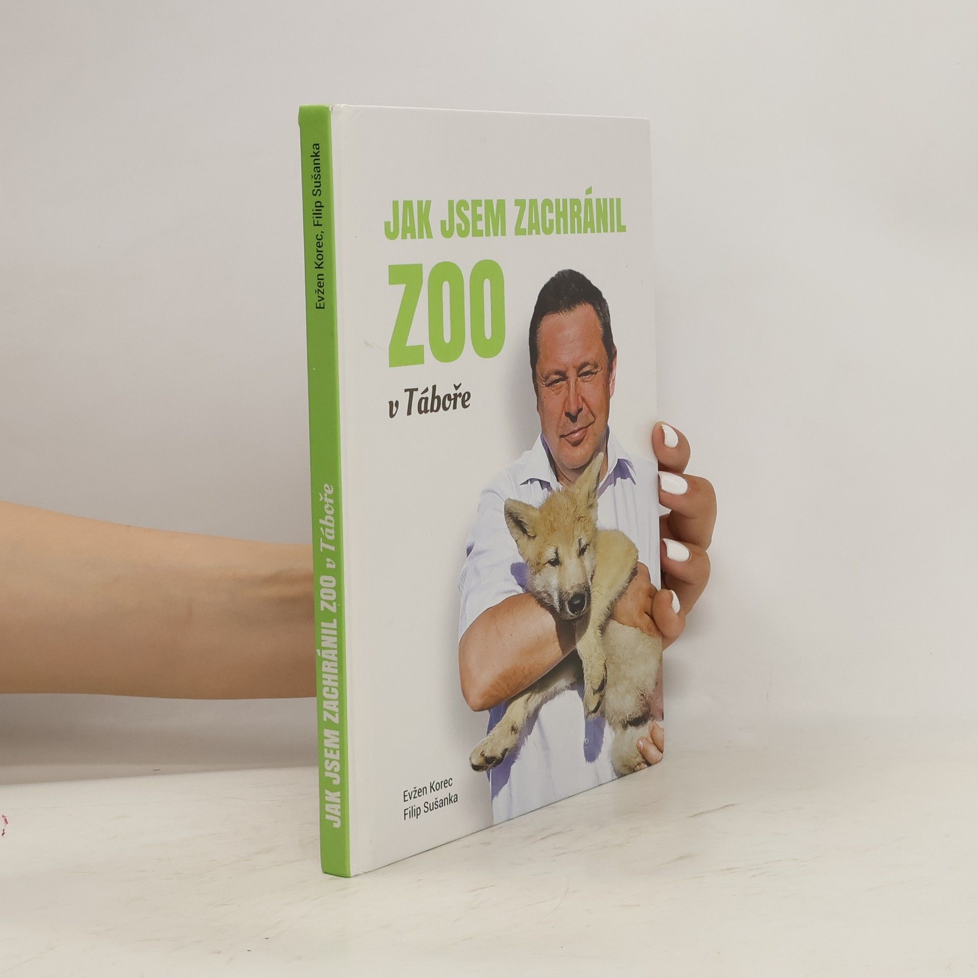 Evzen Korec Jak jsem zachránil ZOO v Táboře