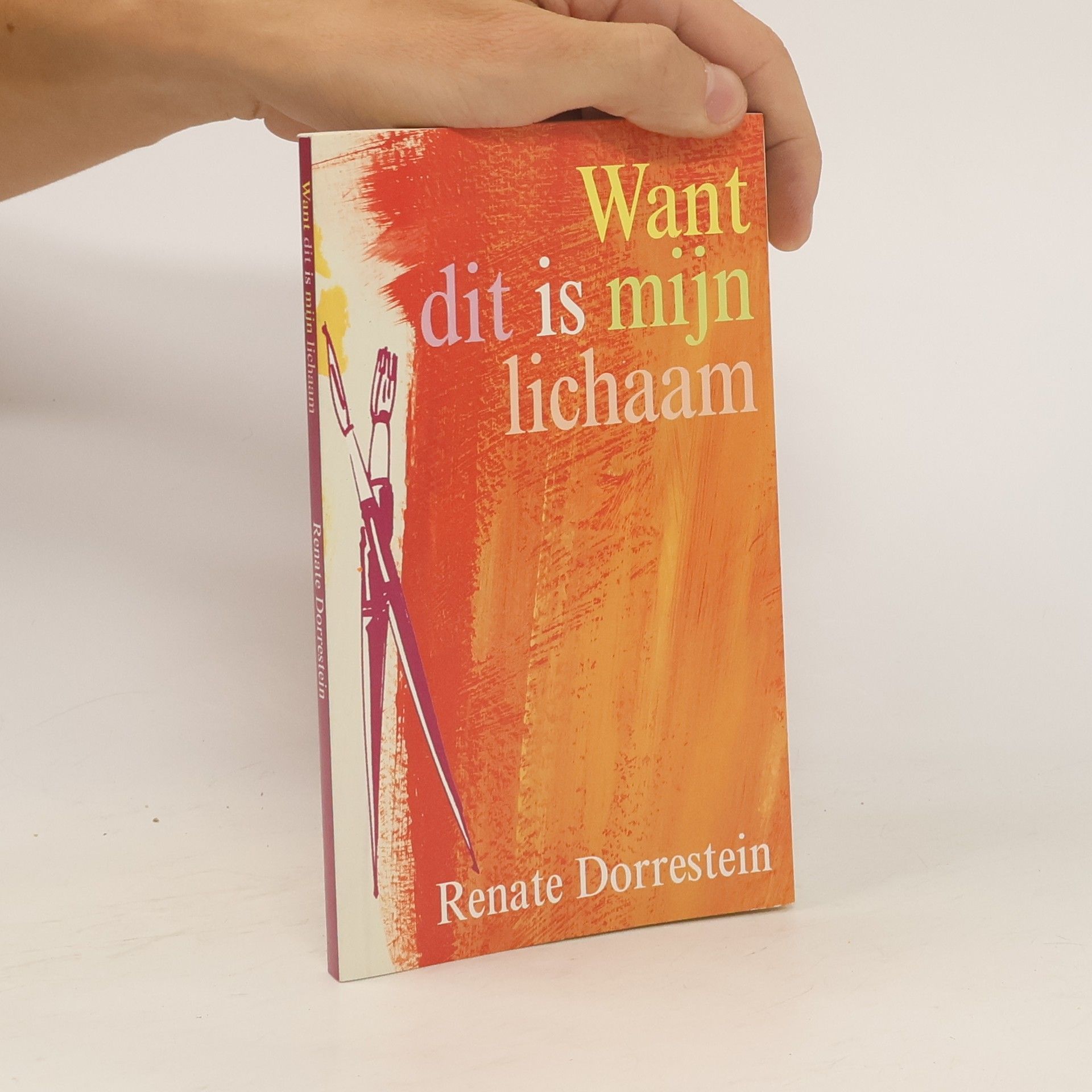 Renate Dorrestein Want dit is mijn lichaam