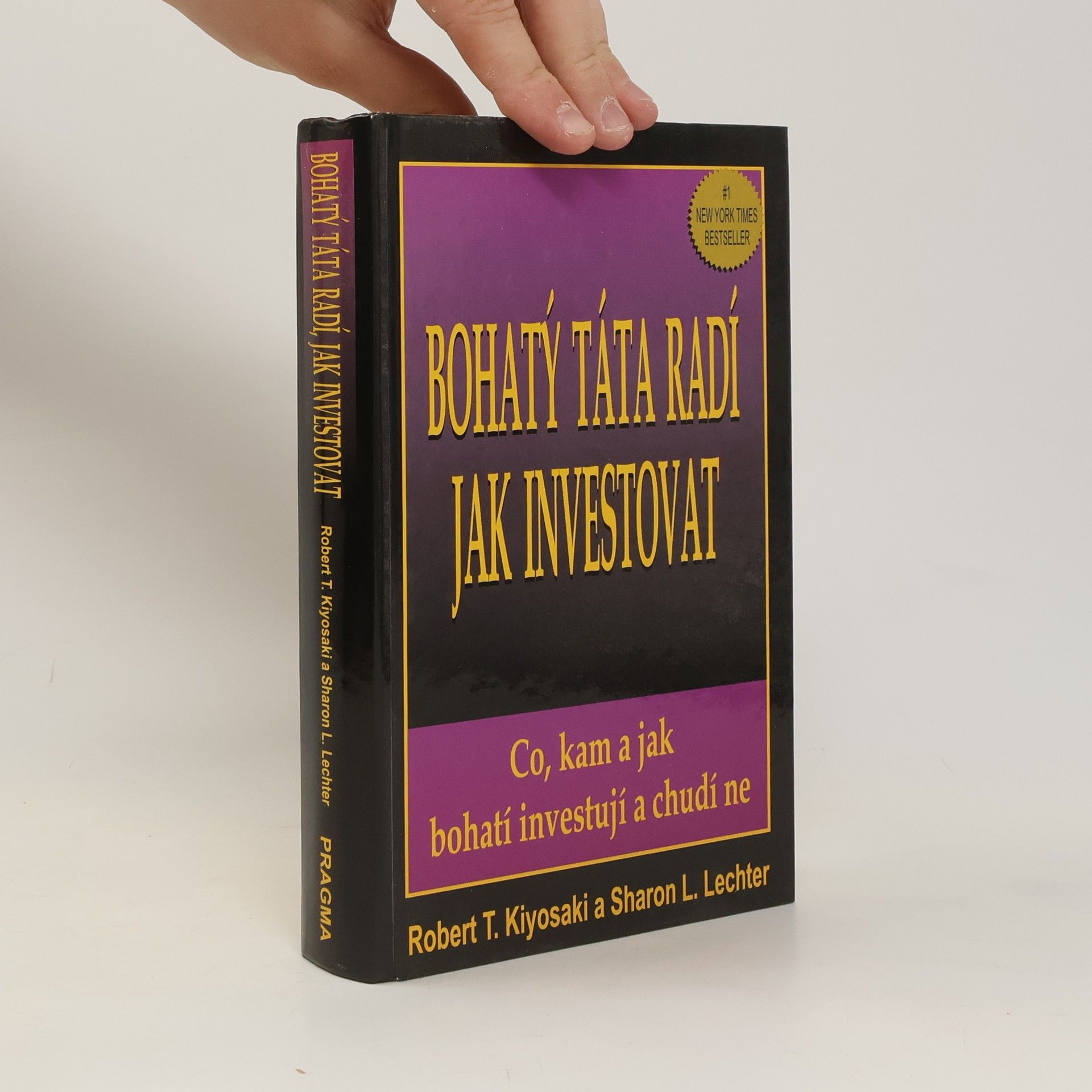 Robert Kiyosaki Bohatý táta radí jak investovat