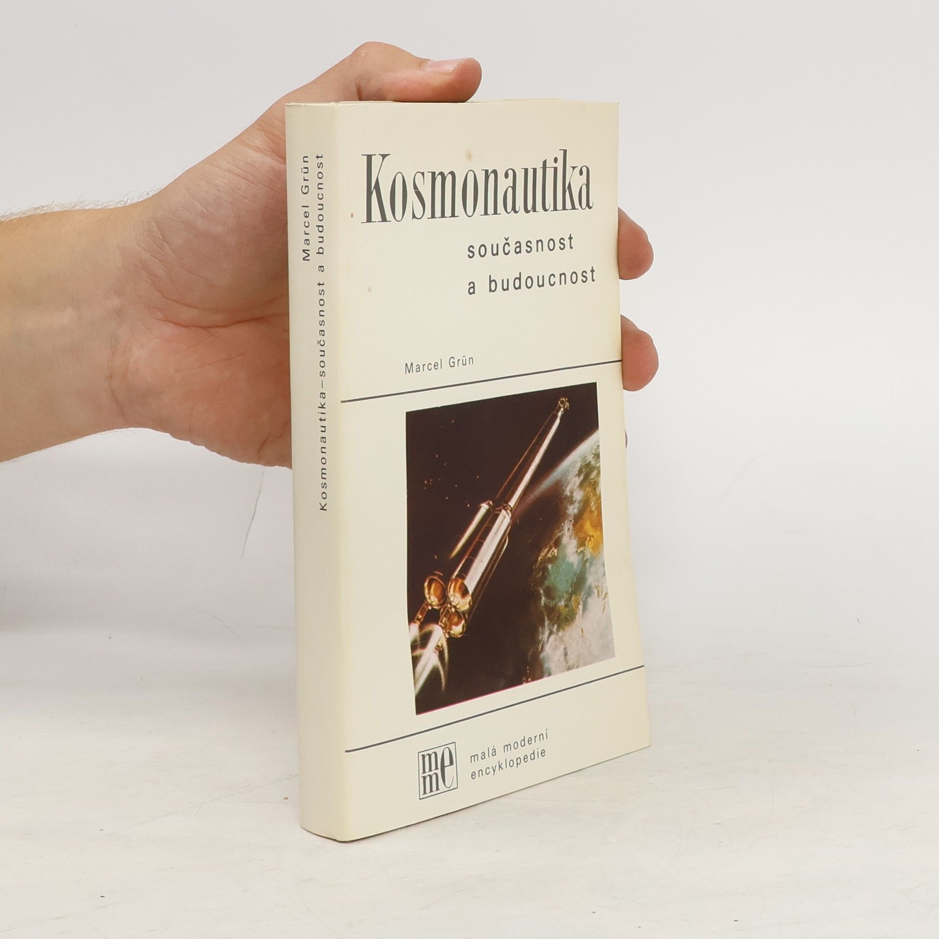 Marcel Grün Kosmonautika. Současnost a budoucnost
