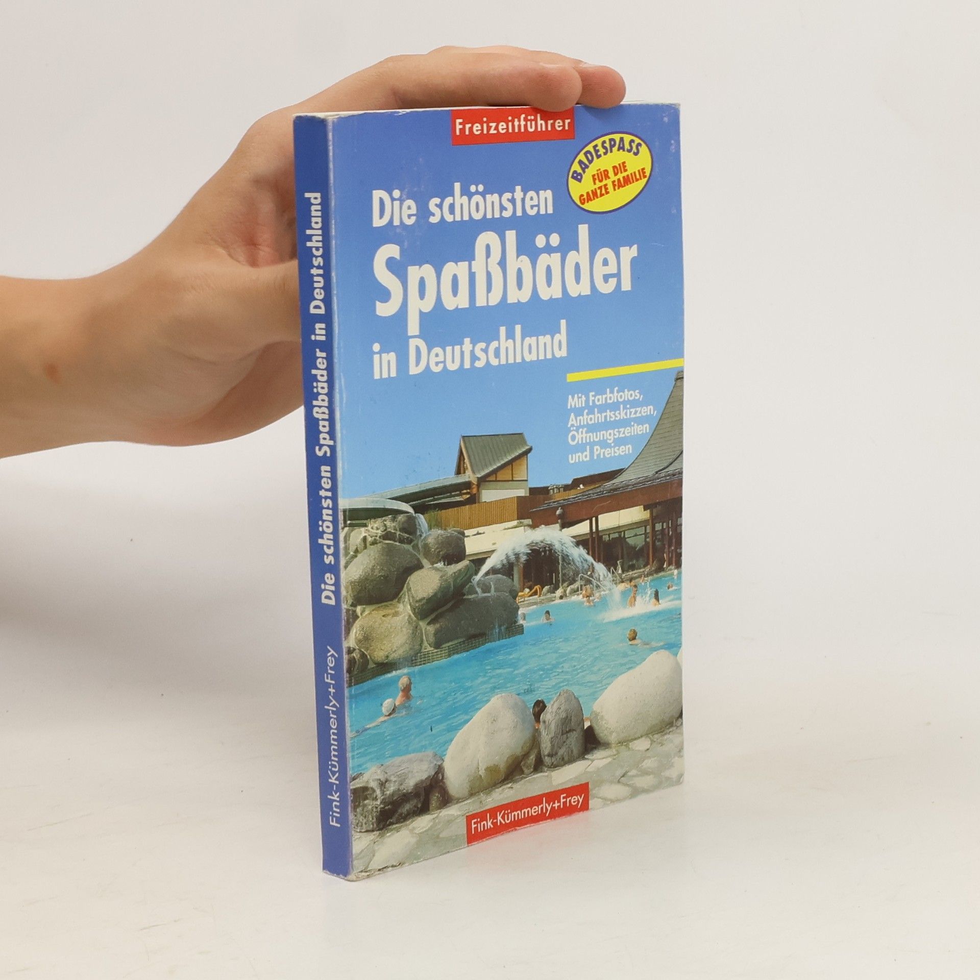kolektiv Die schönsten Spaßbäder in Deutschland. Freizeitführer.