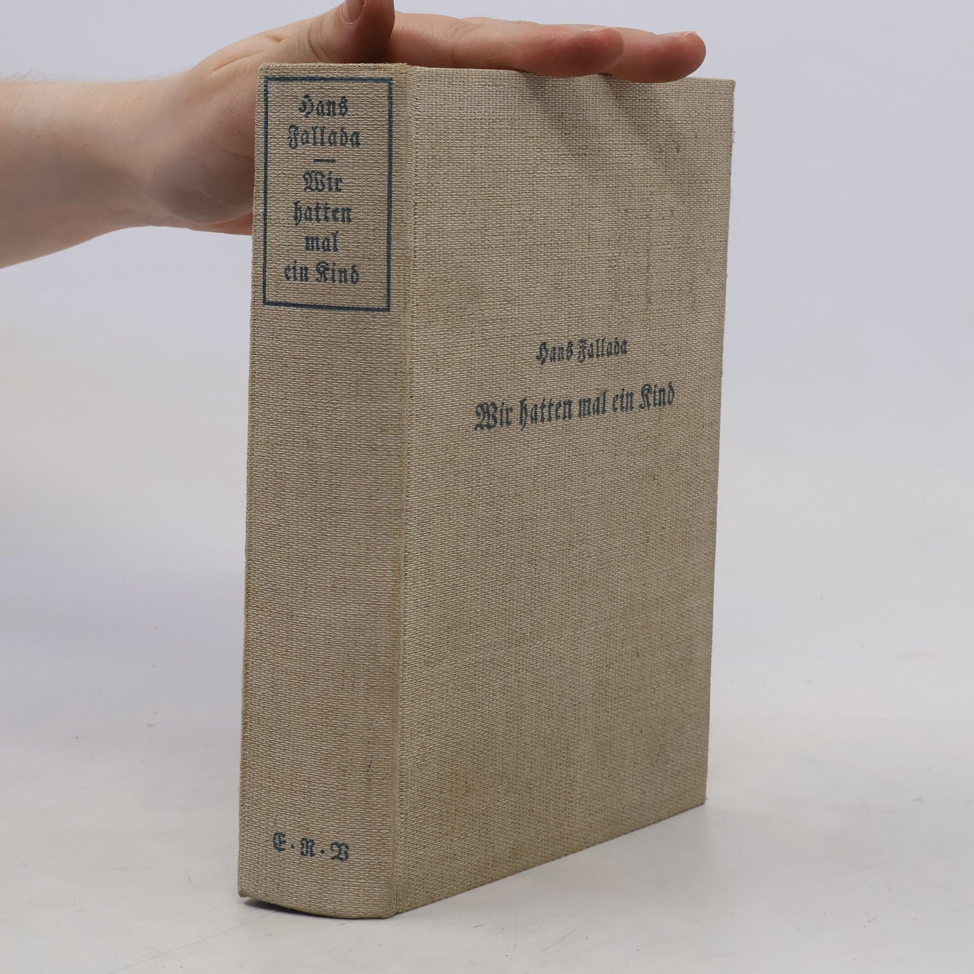 Hans Fallada Wir hatten mal ein Kind. Eine Geschichte und Geschichten