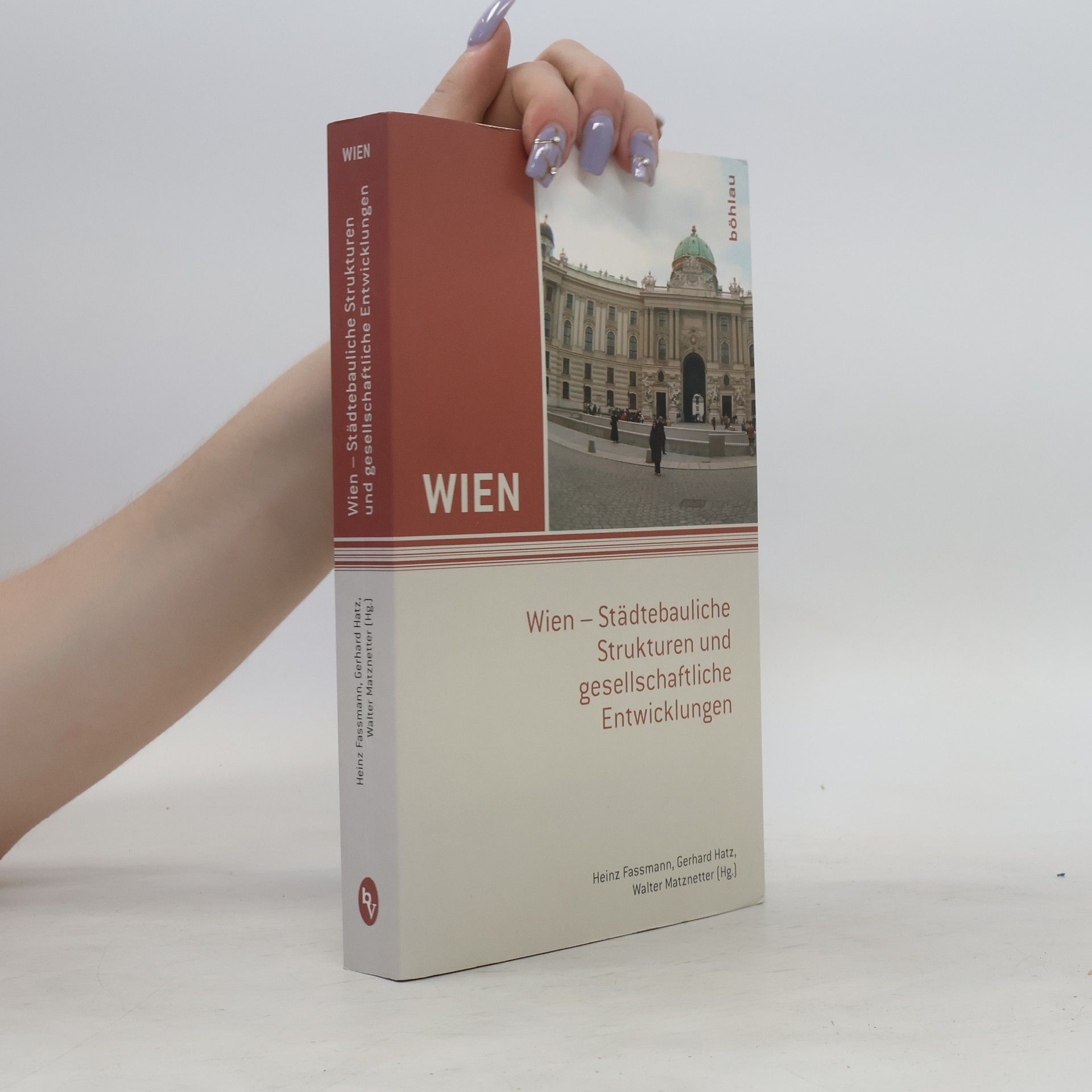 Heinz Faßmann Wien - städtebauliche Strukturen und gesellschaftliche Entwicklungen