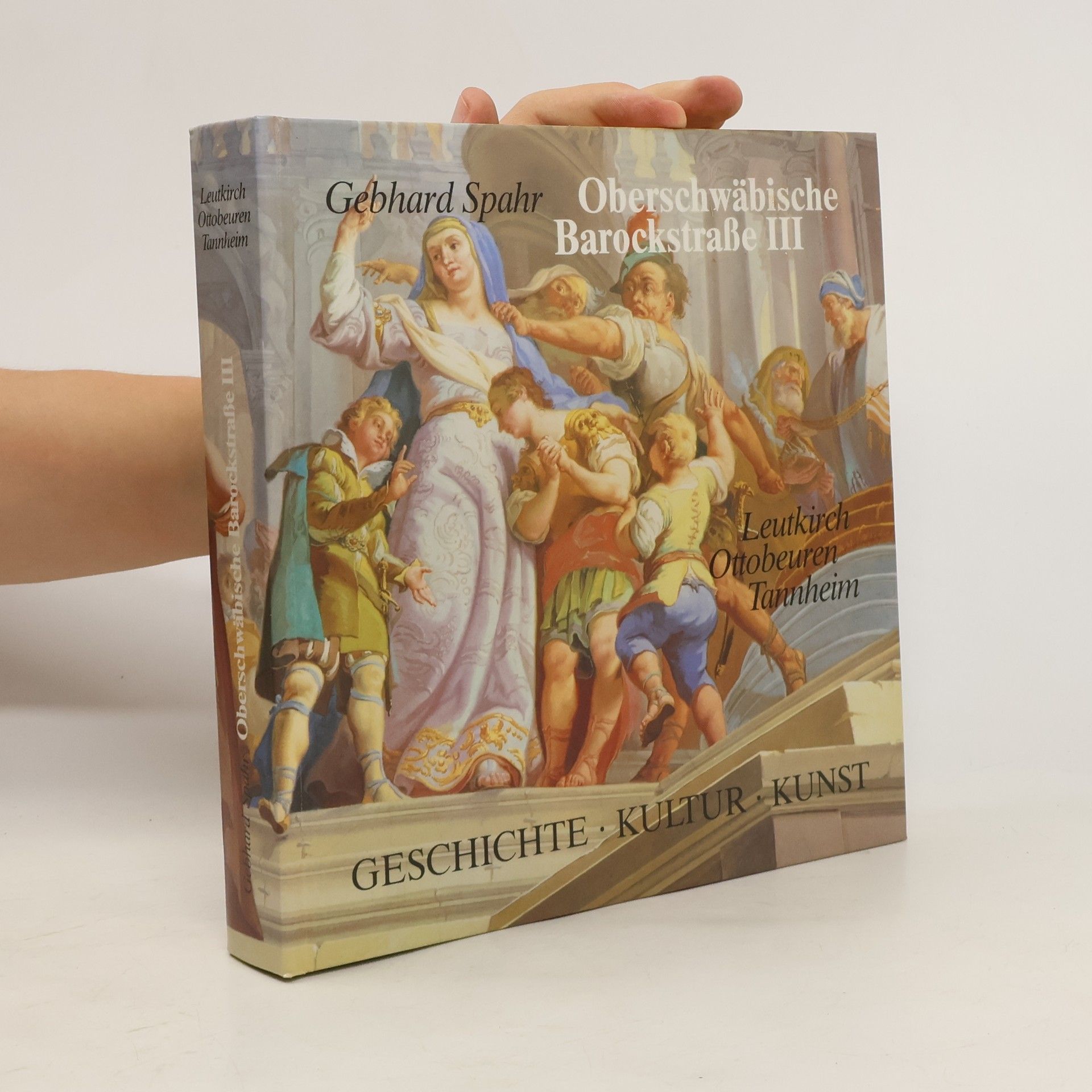 Gebhard Spahr Oberschwäbische Barockstrasse III.