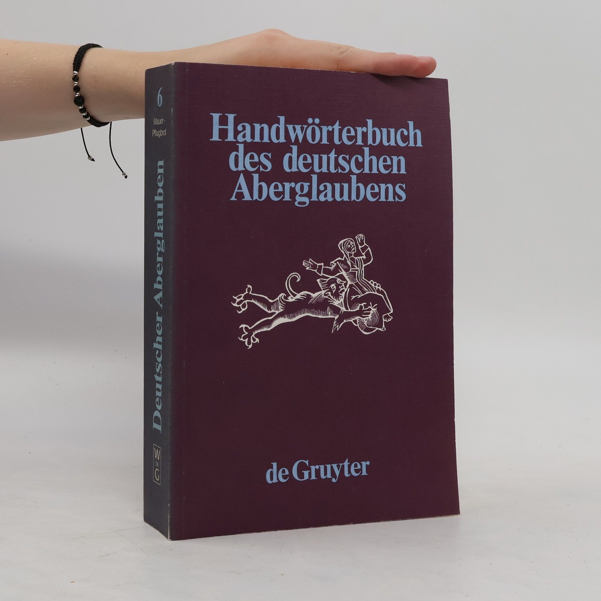 Autorenkollektiv Handwörterbuch des deutschen Aberglaubens 6