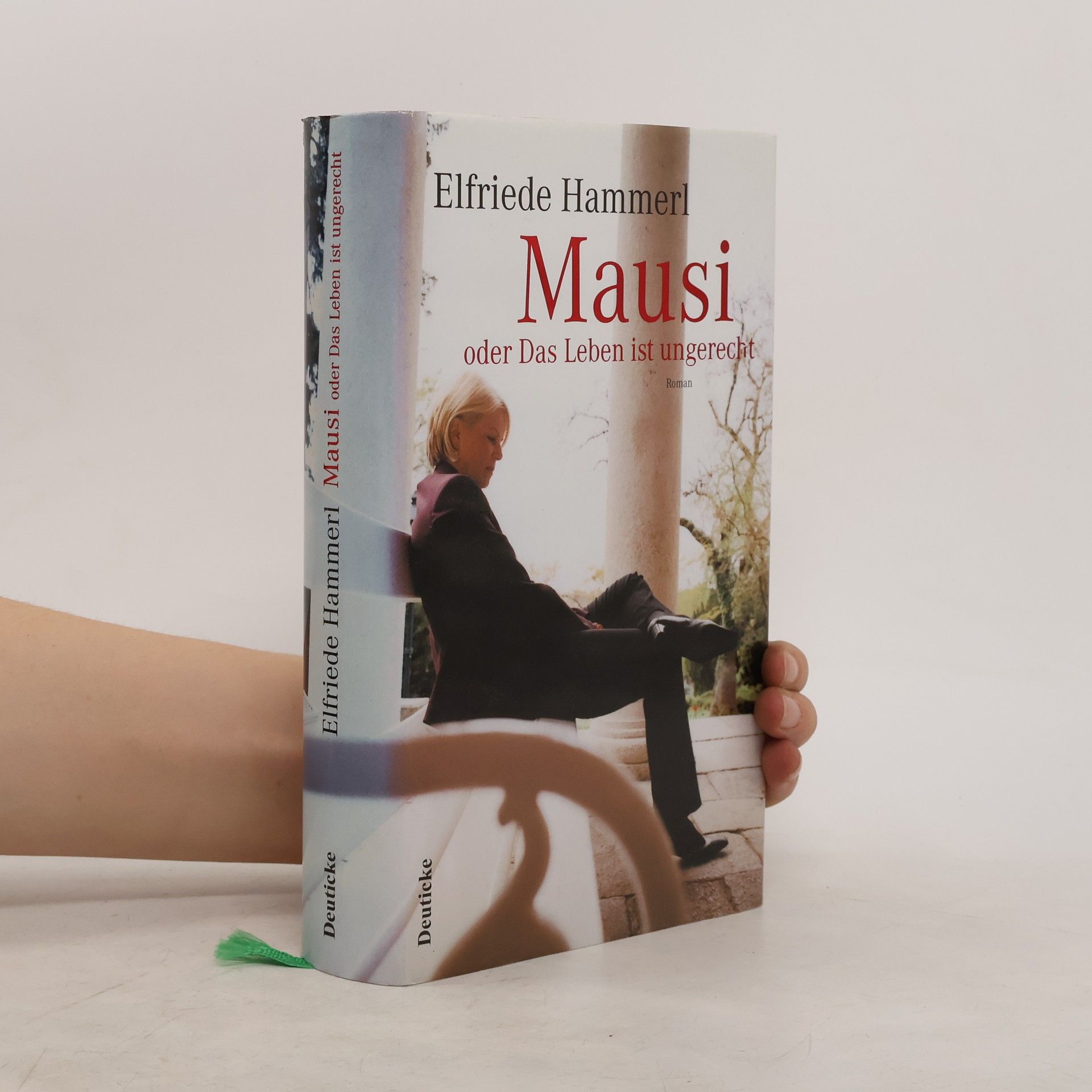 Elfriede Hammerl Mausi, oder, Das Leben ist ungerecht