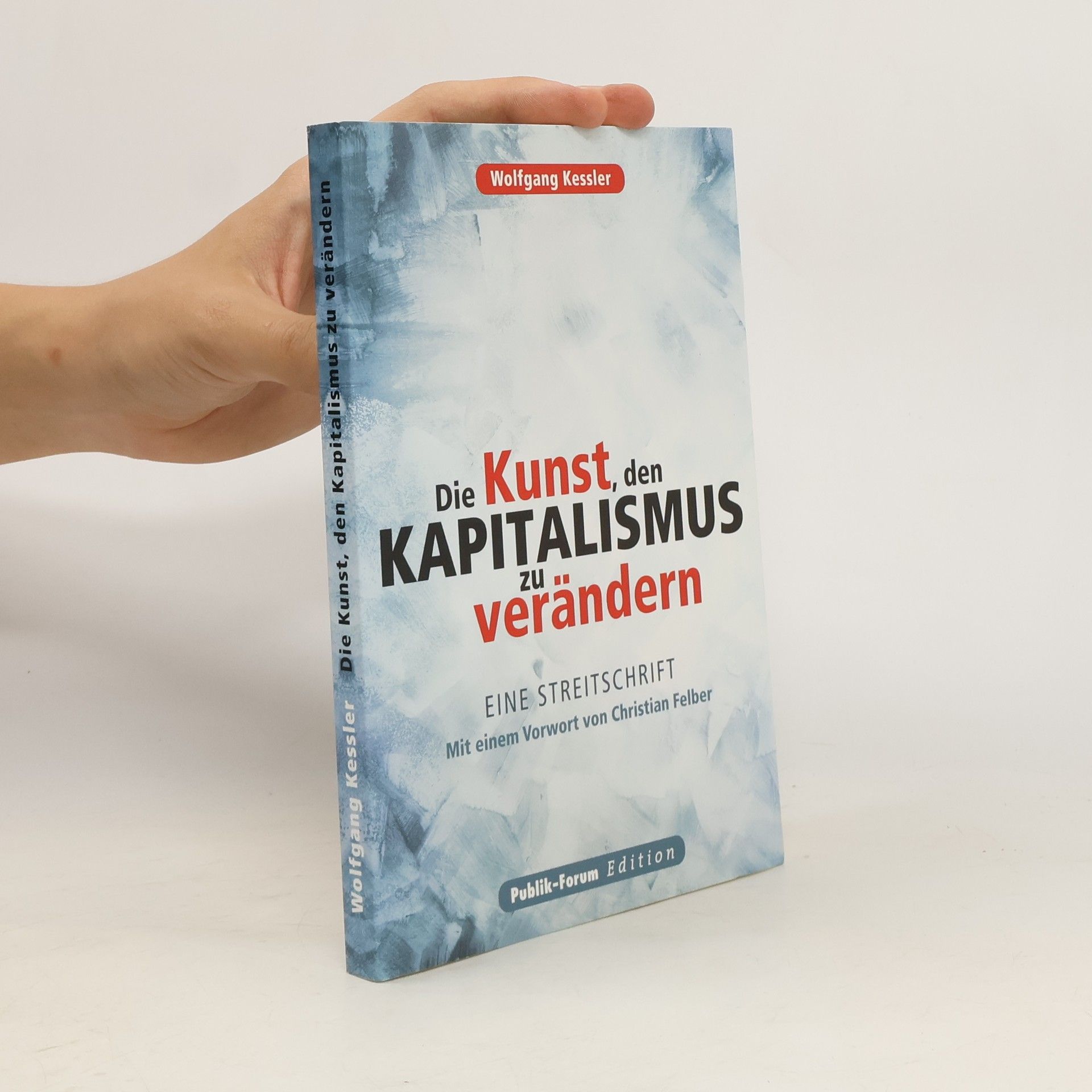 Wolfgang Kessler Die Kunst, den Kapitalismus zu verändern