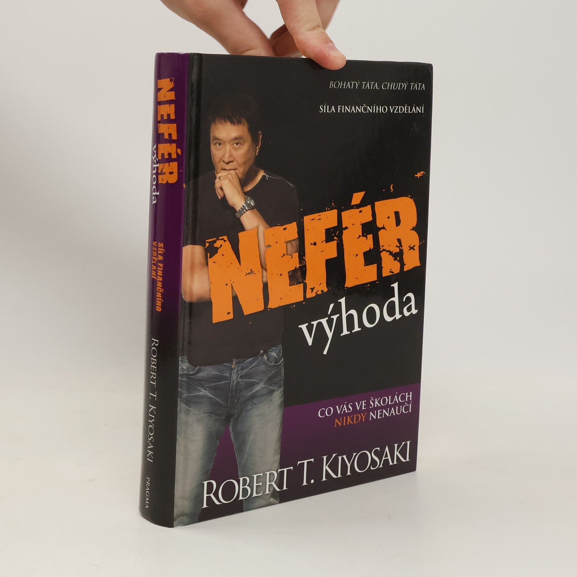 Robert T. Kiyosaki Nefér výhoda: Co vás ve školách nikdy nenaučí