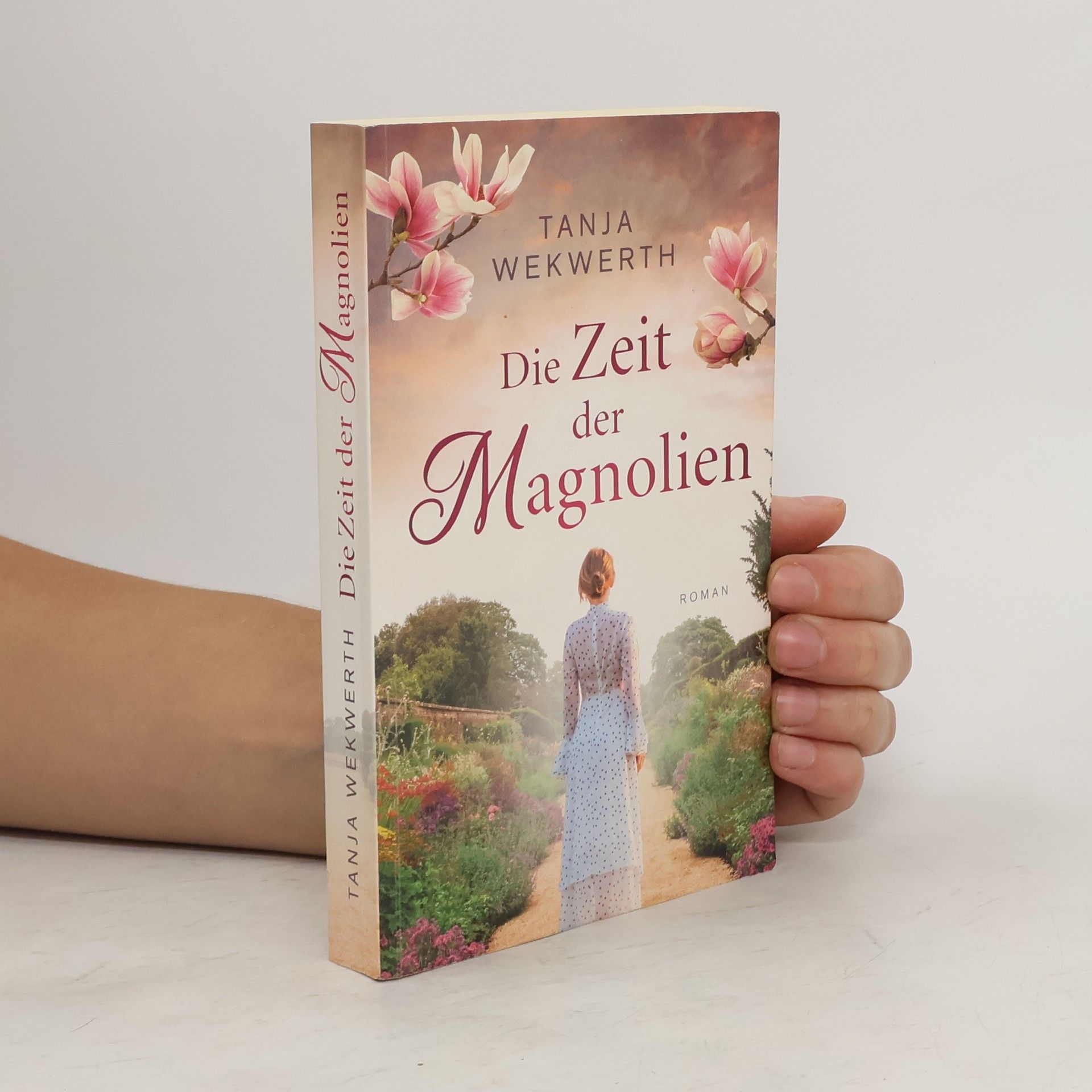 Tanja Wekwerth Die Zeit der Magnolien