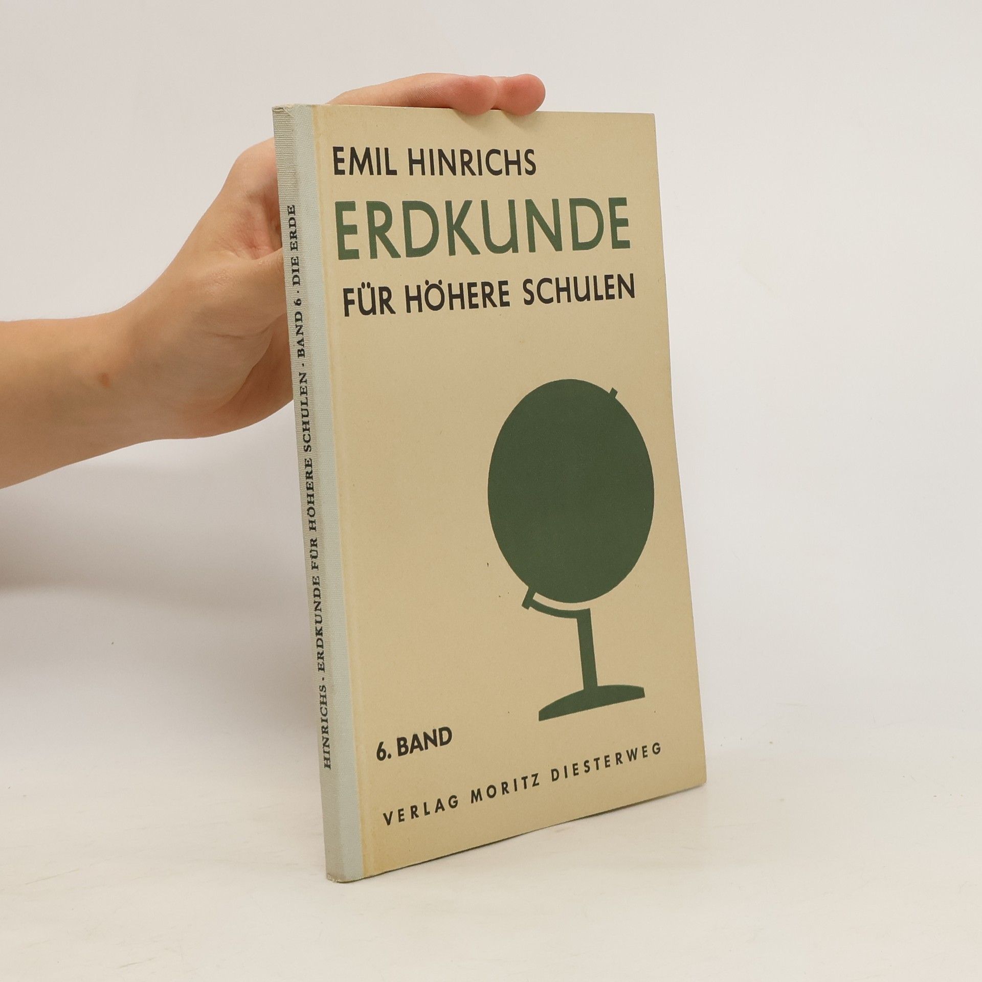 Emil Hinrichs Erdkunde für höhere Schulen 6. Band