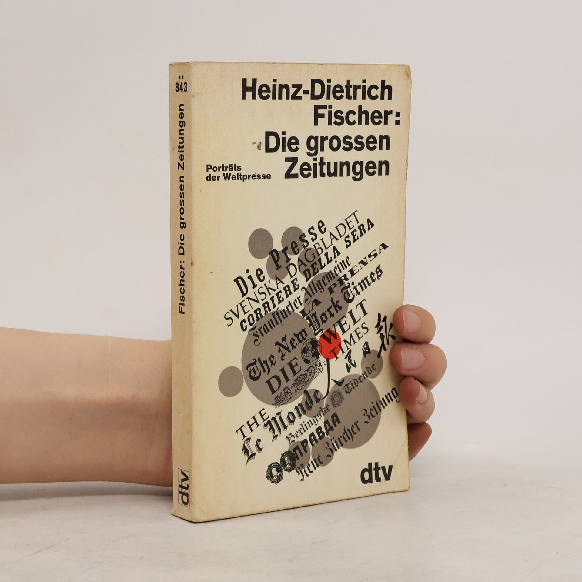 Heinz-Dietrich Fischer Die grossen Zeitungen