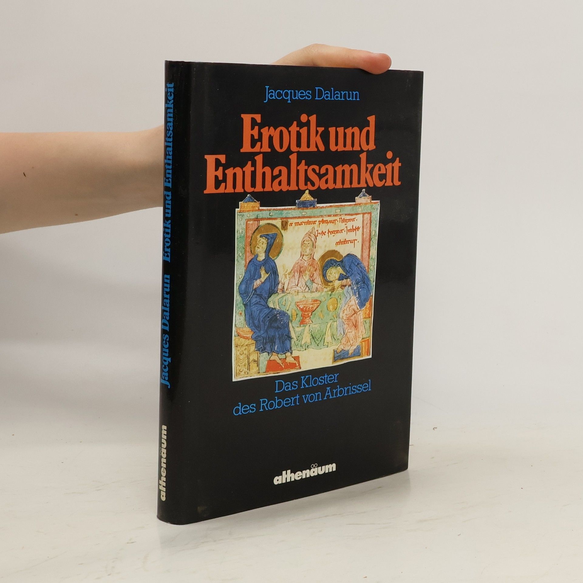 Jacques Dalarun Erotik und Enthaltsamkeit
