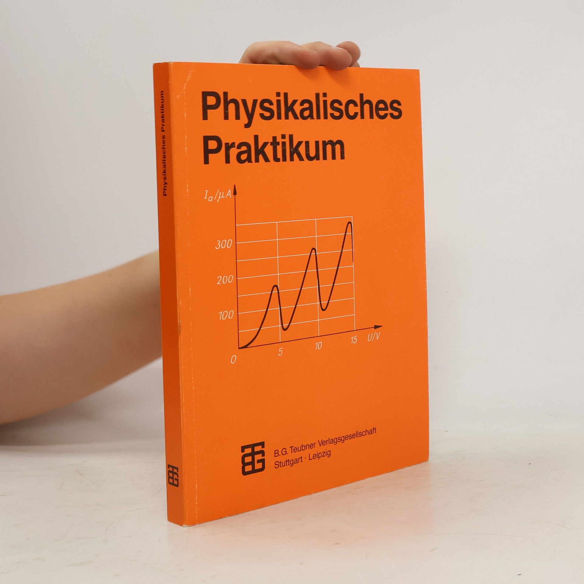 Waldemar Ilberg Physikalisches Praktikum für Anfänger