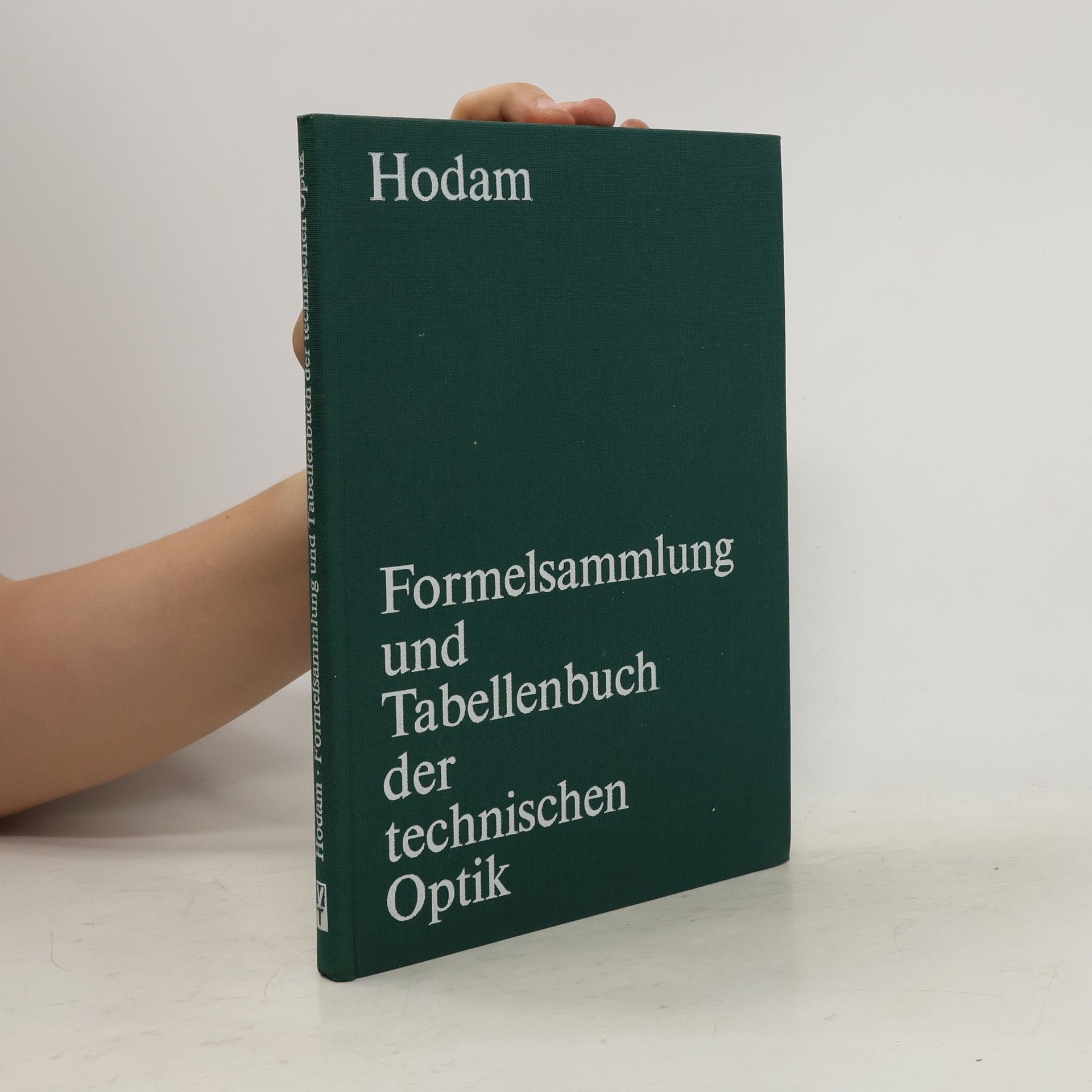 Fritz Hodam Formelsammlung und Tabellenbuch der technischen Optik