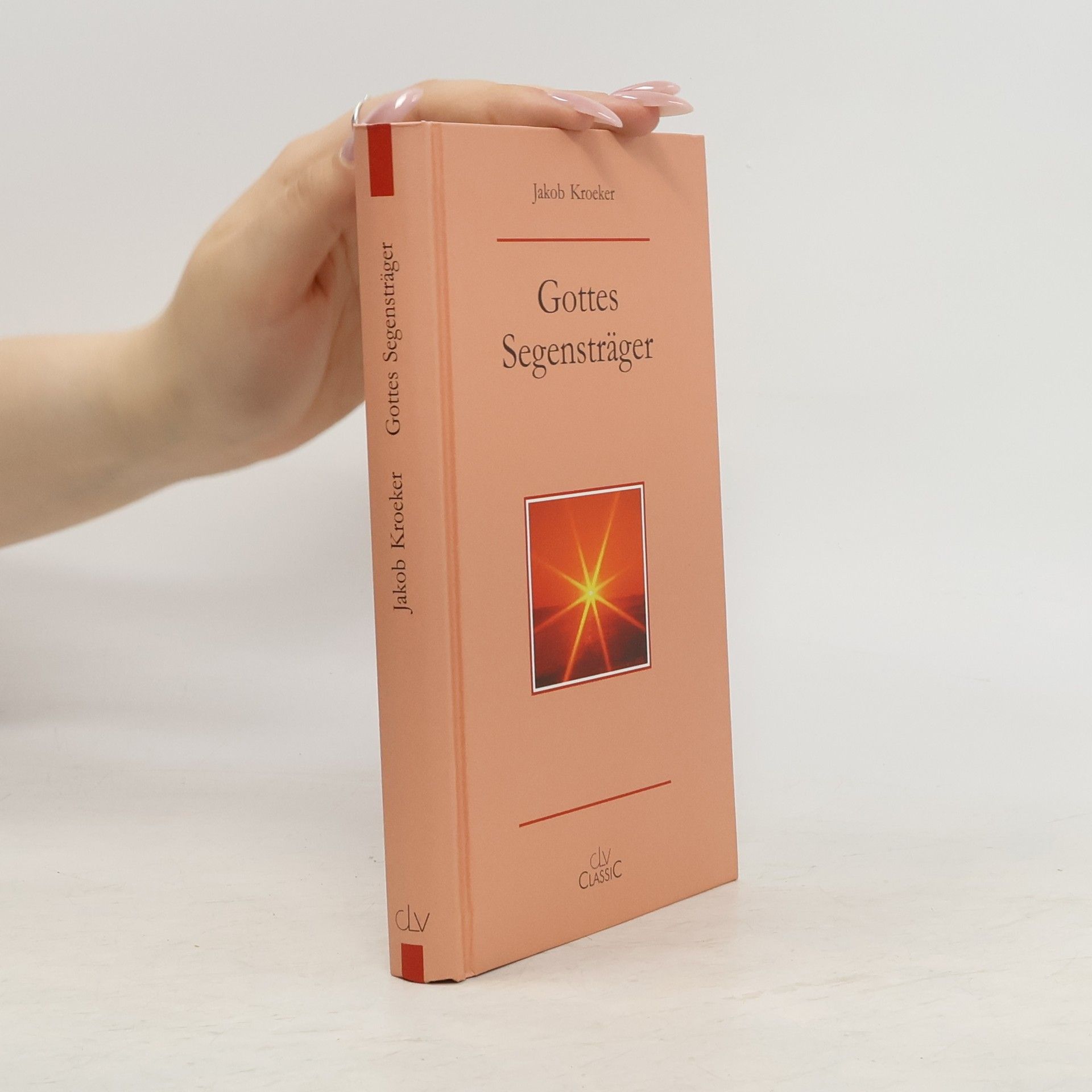 Jakob Kroeker Gottes Segensträger
