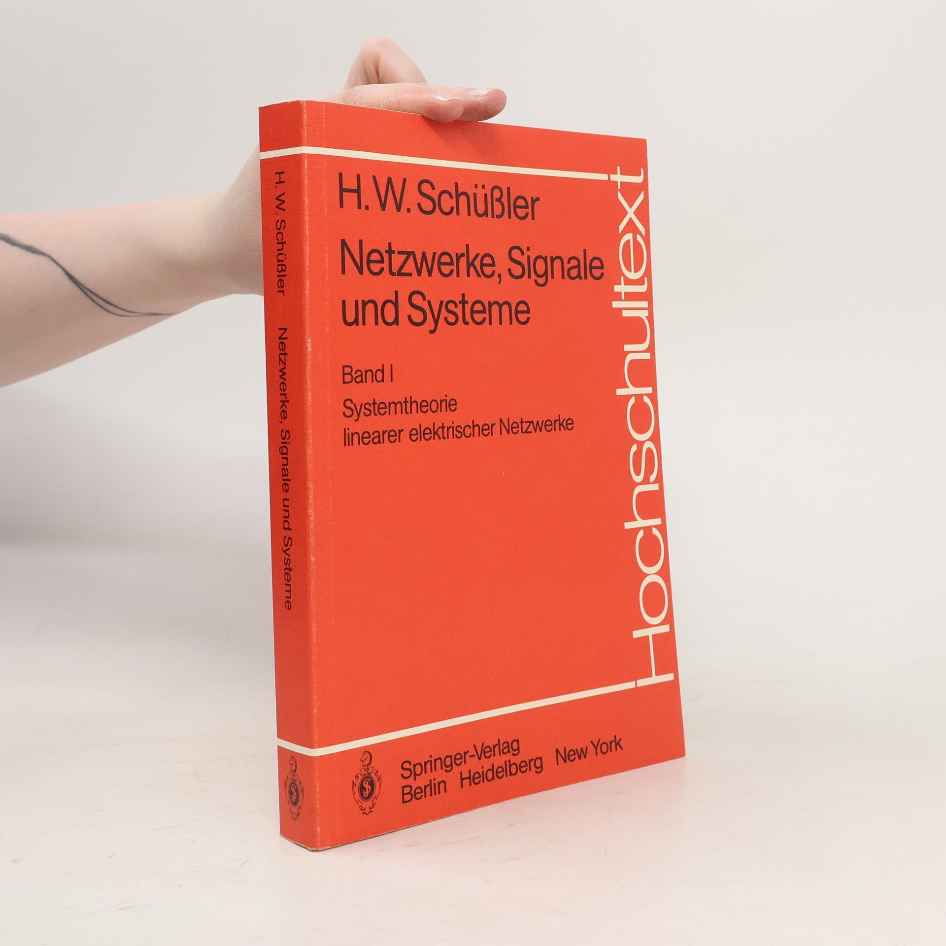 Hans Wilhelm Schu ßler Netzwerke, Signale uns Systeme. Bd. 1