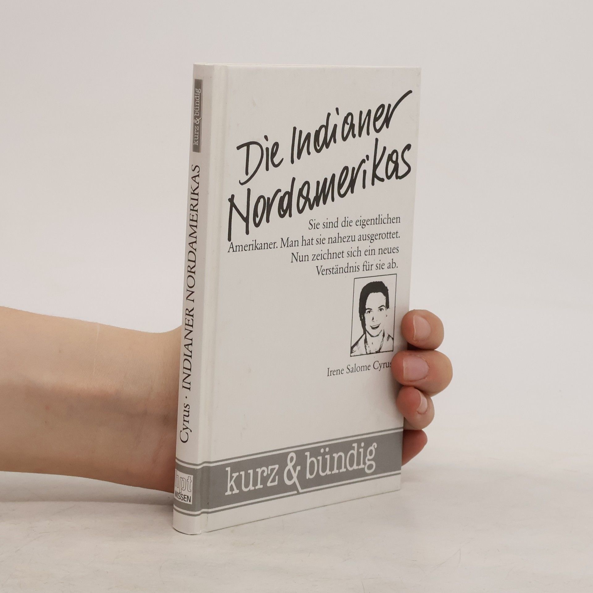 Irene Salome Cyrus Die Indianer Nordamerikas