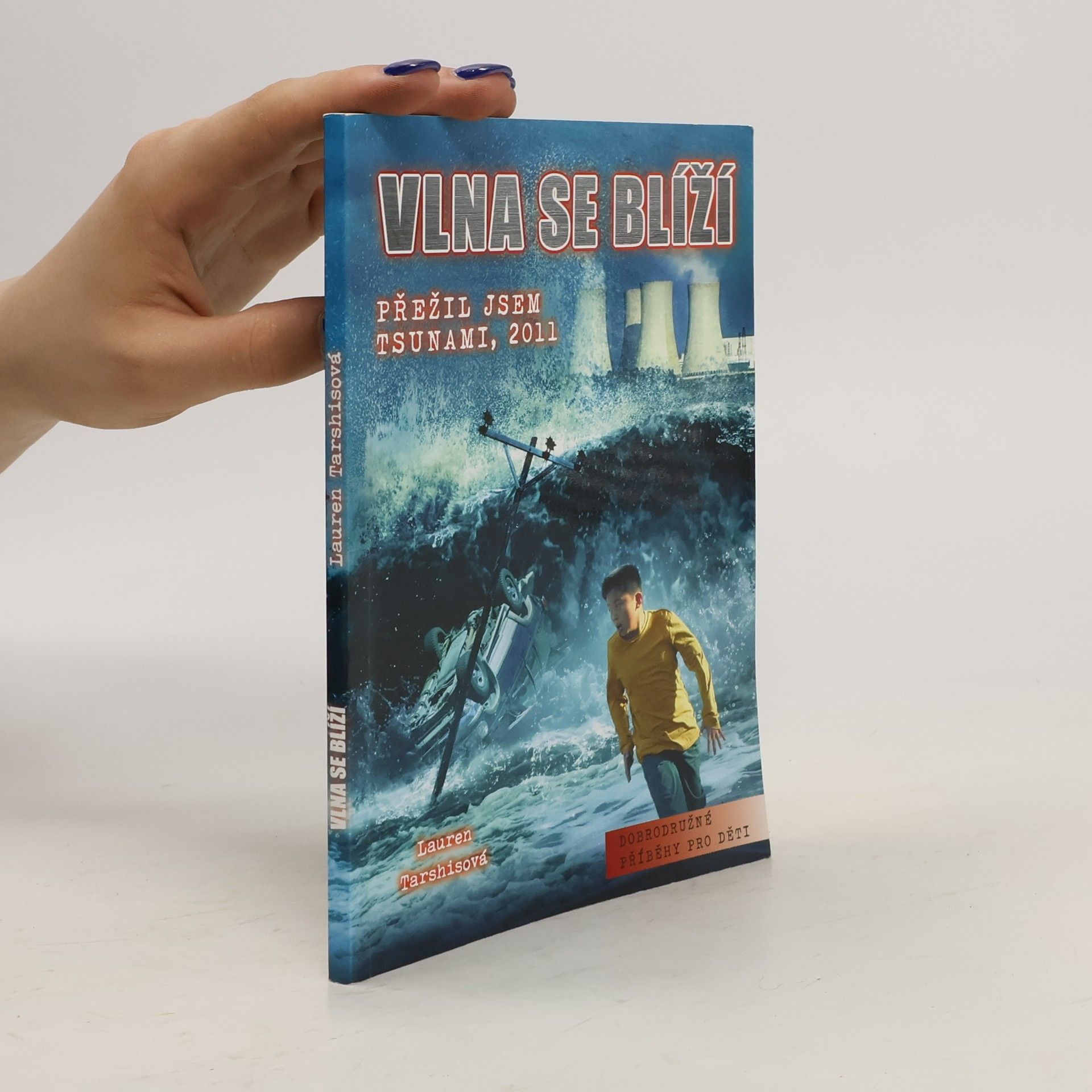 Lauren Tarshis Vlna se blíží: přežil jsem tsunami, 2011