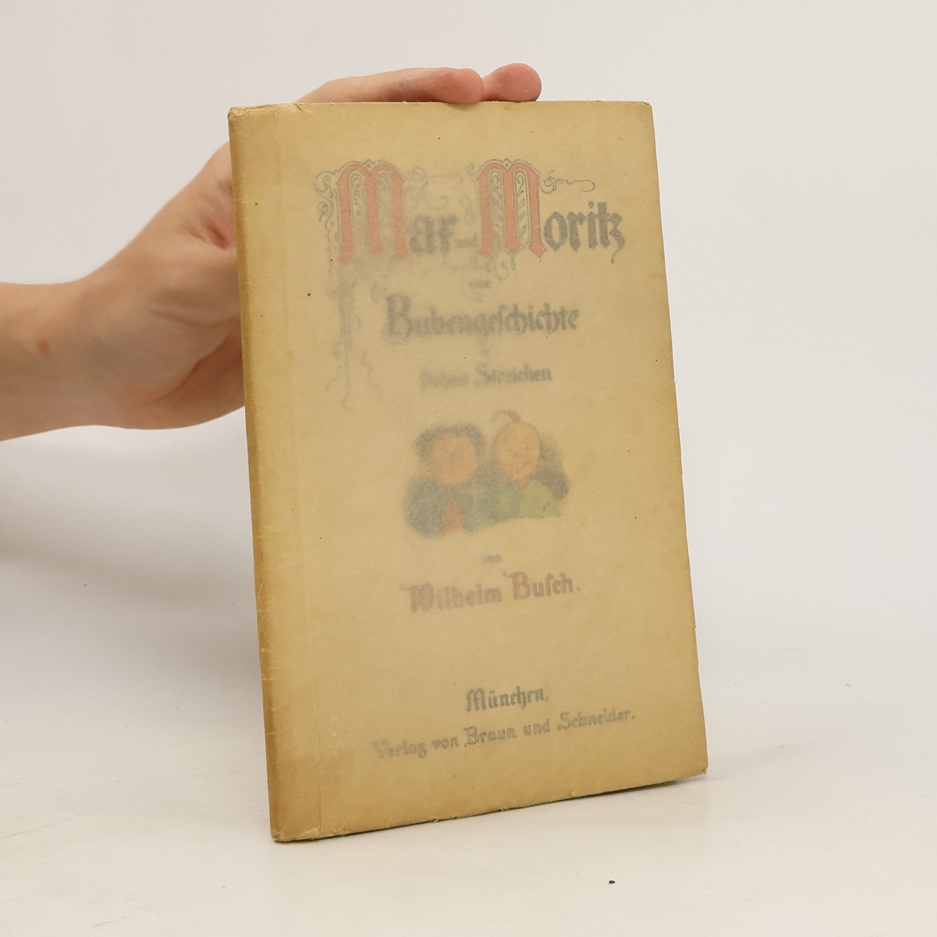 Wilhelm Busch Max und Moritz. Eine Bubengeschichte in sieben Streichen