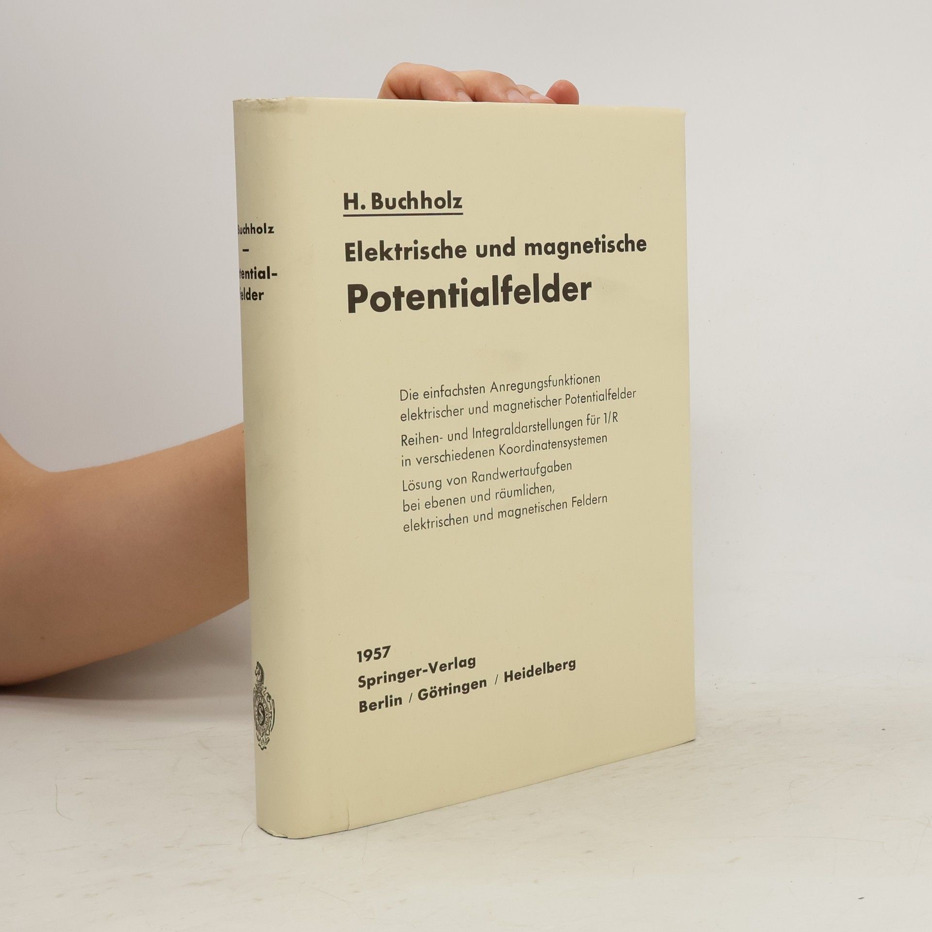 Herbert Buchholz Elektrische und magnetische Potentialfelder