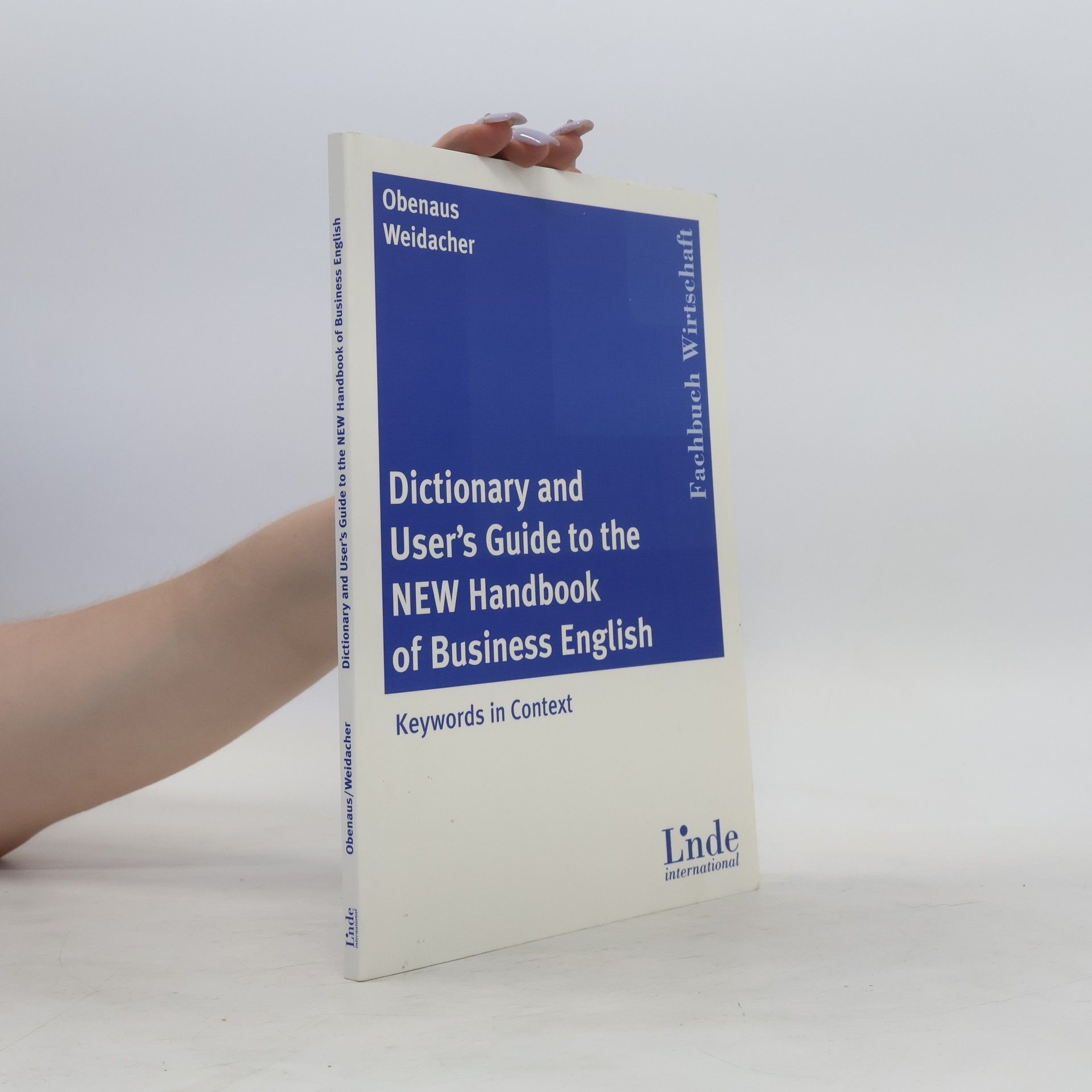 Wolfgang Obenaus Dictionary and User's Guide to the New Handbook of Business English